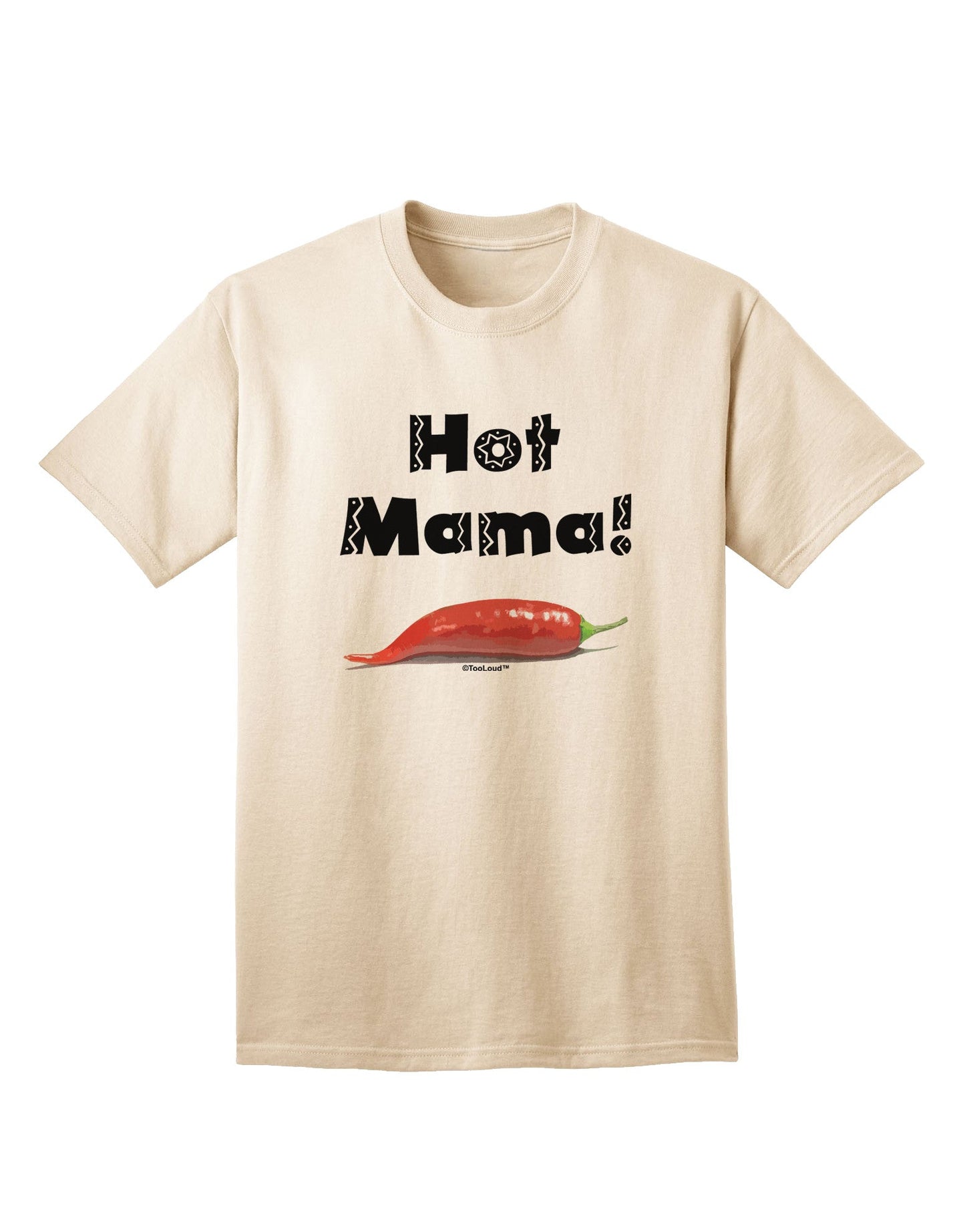 Hot Mama Chili Pepper Adult T-Shirt-unisex t-shirt-TooLoud-Natural-Small-Davson Sales