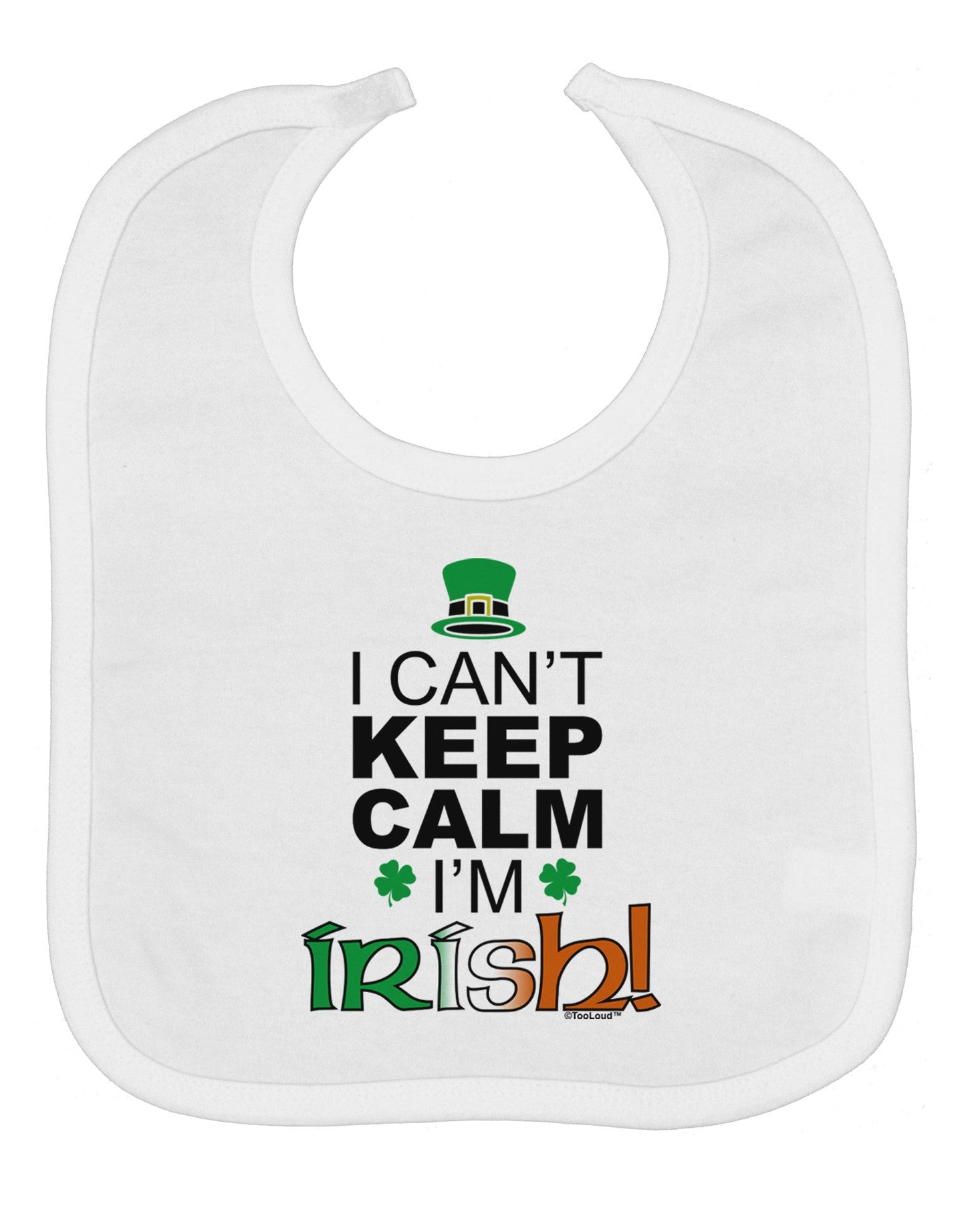 I Can't Keep Calm I'm Irish Baby Bib