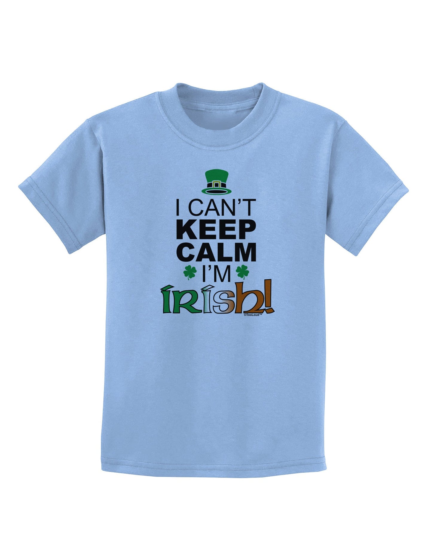 I Can't Keep Calm I'm Irish Childrens T-Shirt-Childrens T-Shirt-TooLoud-Light-Blue-X-Small-Davson Sales
