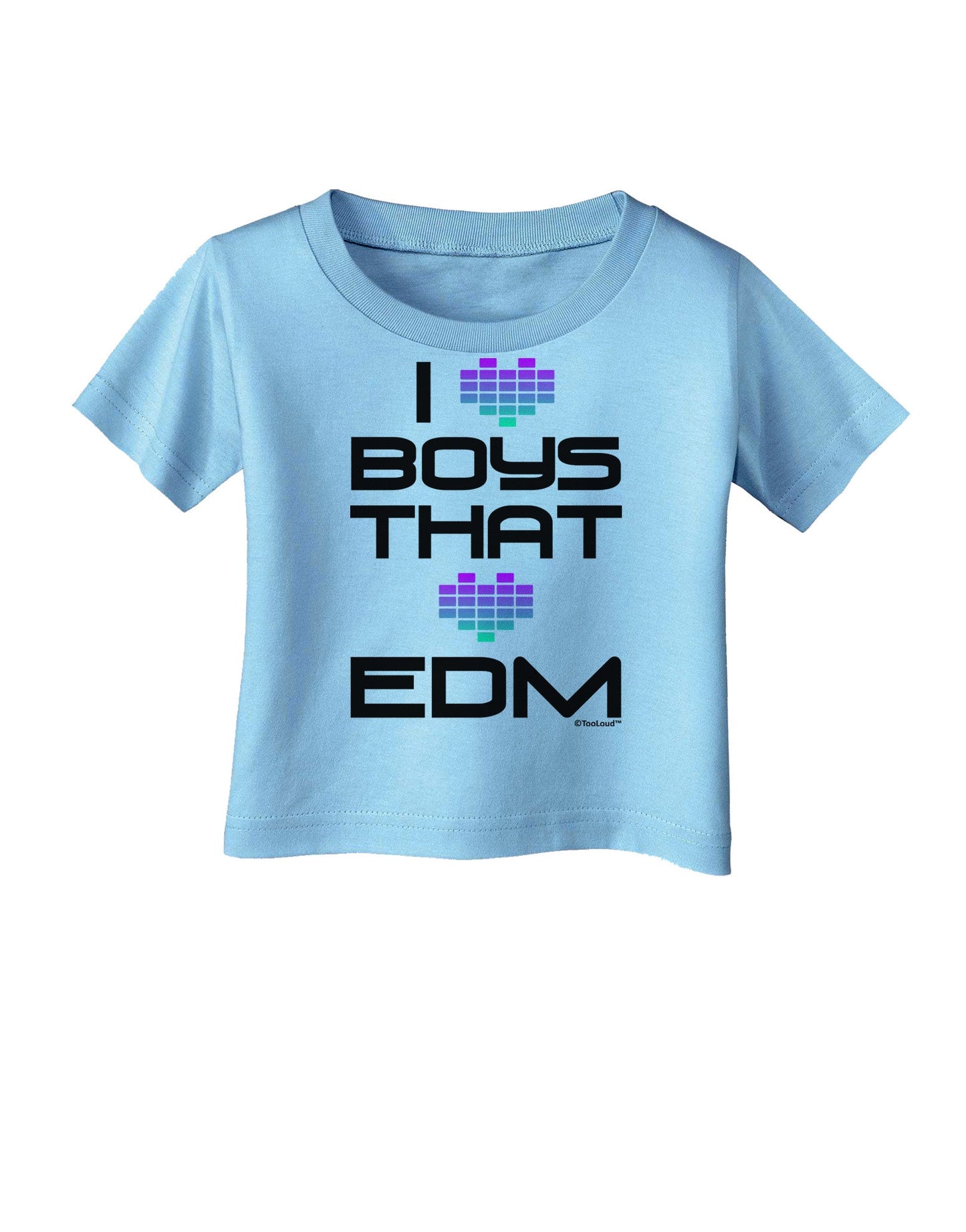 I Heart Boys That Heart EDM Infant T-Shirt-Infant T-Shirt-TooLoud-Aquatic-Blue-06-Months-Davson Sales