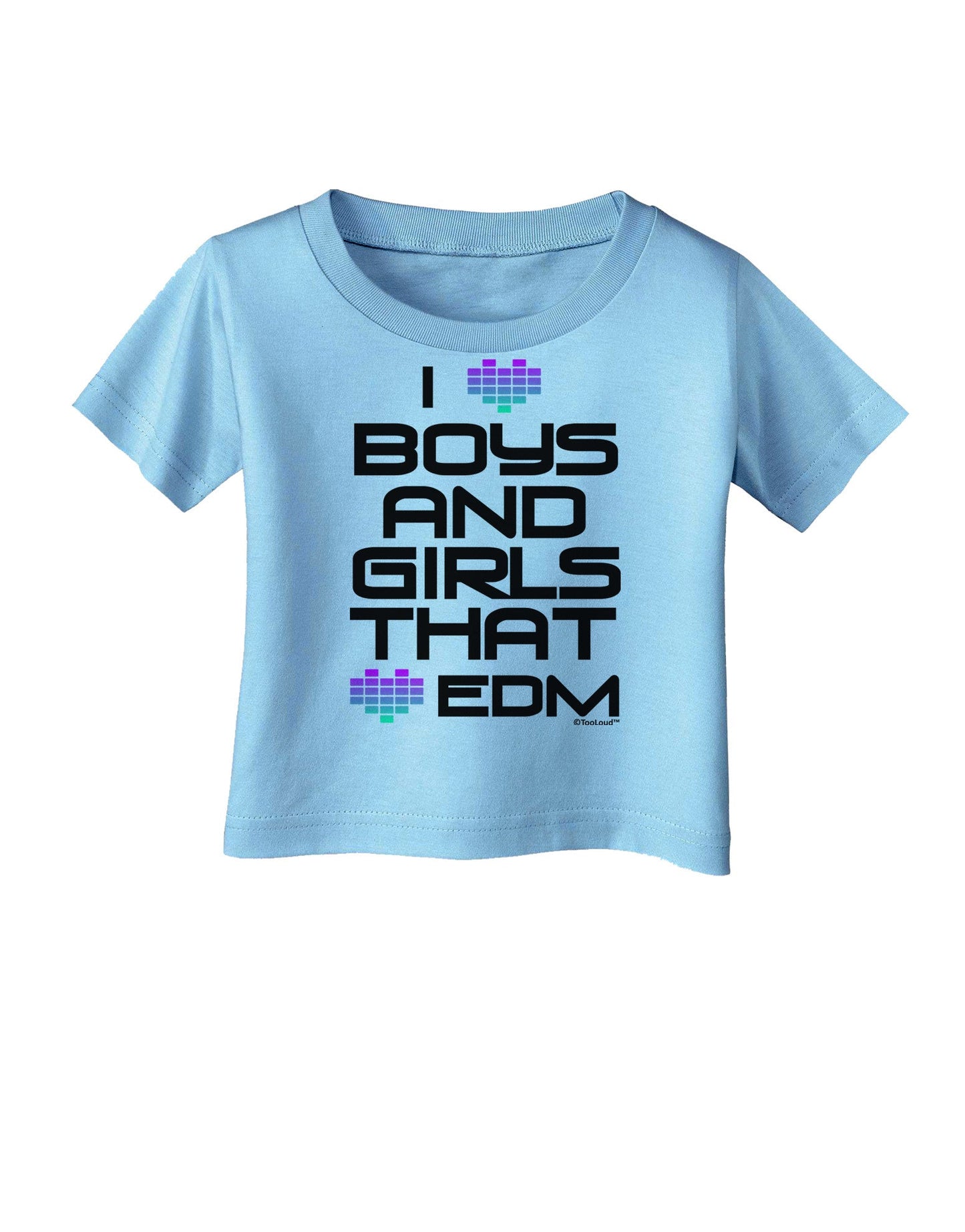 I Heart Boys and Girls That Heart EDM Infant T-Shirt-Infant T-Shirt-TooLoud-Aquatic-Blue-06-Months-Davson Sales