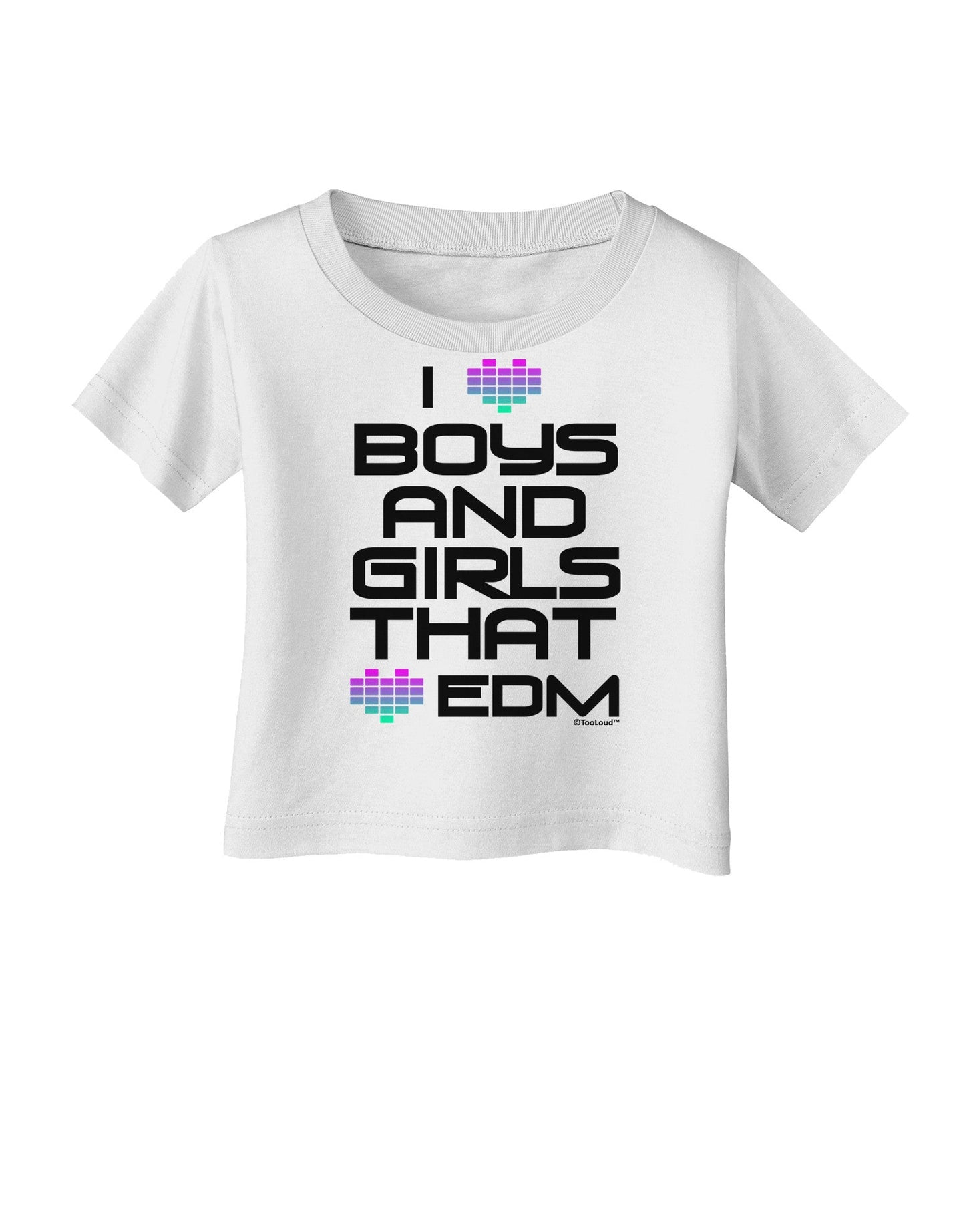 I Heart Boys and Girls That Heart EDM Infant T-Shirt-Infant T-Shirt-TooLoud-White-06-Months-Davson Sales