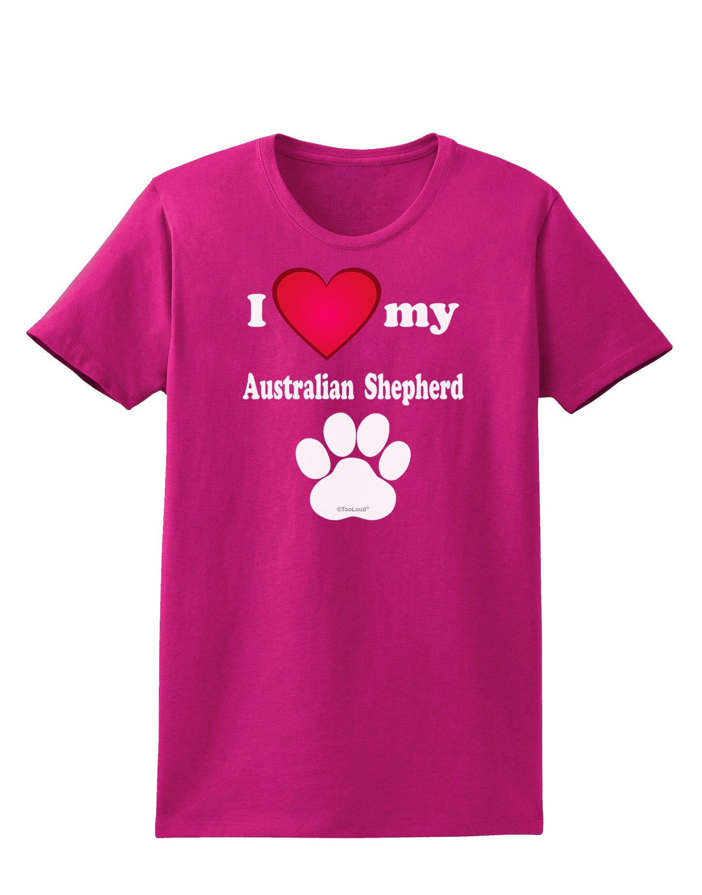 I Heart My Australian Shepherd Womens Dark T-Shirt by TooLoud-TooLoud-Hot-Pink-Small-Davson Sales