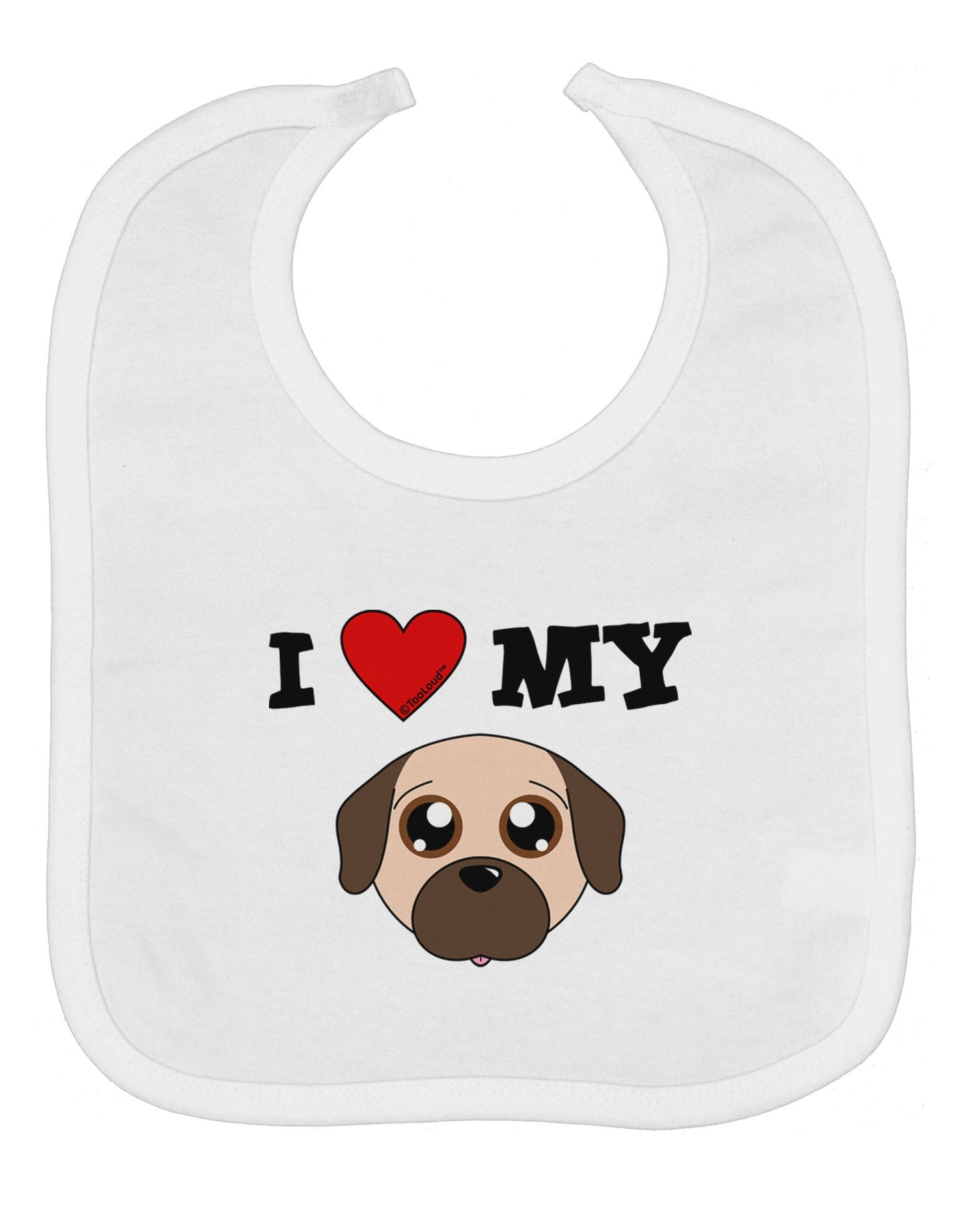 I Heart My - Cute Pug Dog - Fawn Baby Bib by TooLoud