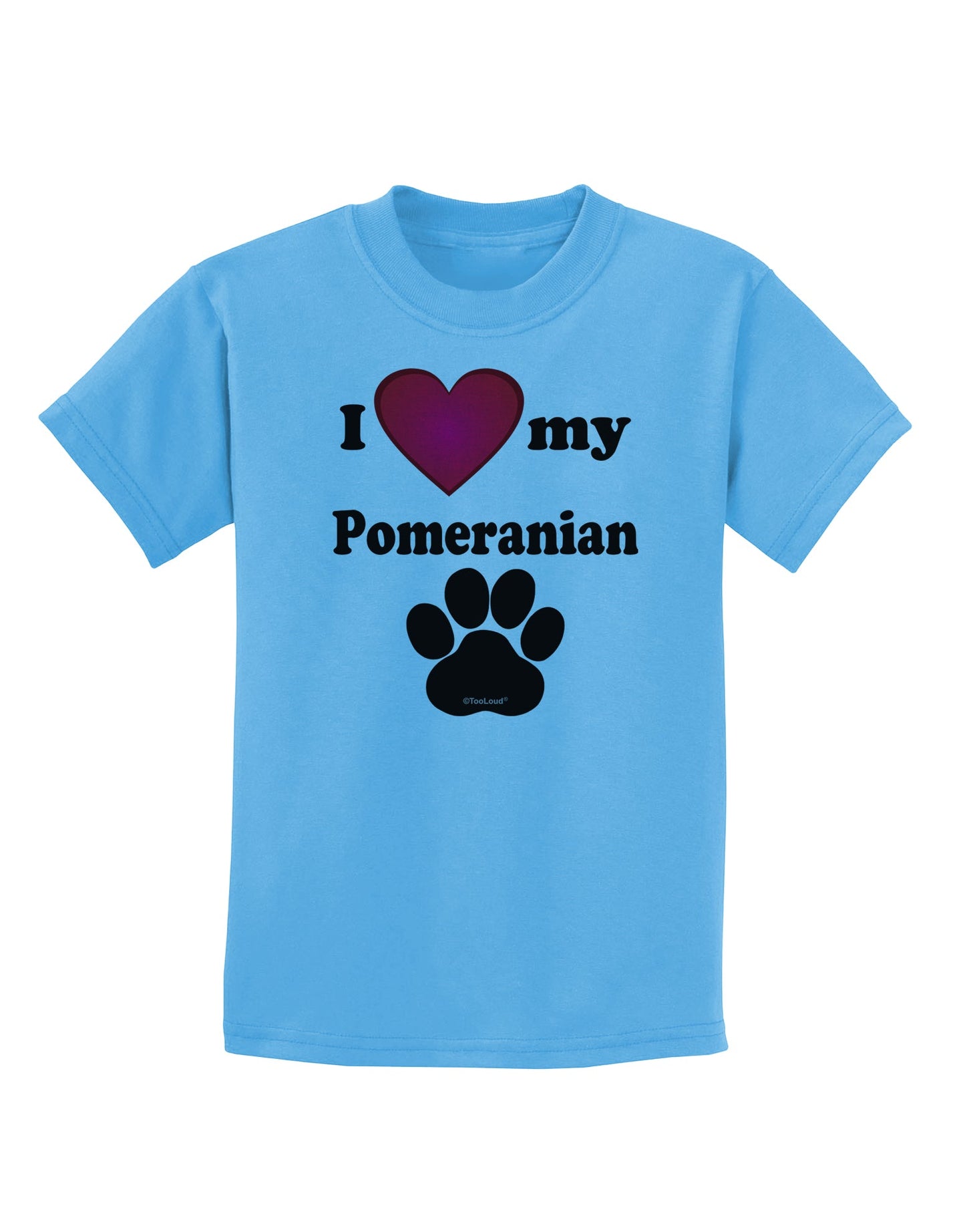 I Heart My Pomeranian Childrens T-Shirt by TooLoud-TooLoud-Aquatic-Blue-X-Small-Davson Sales