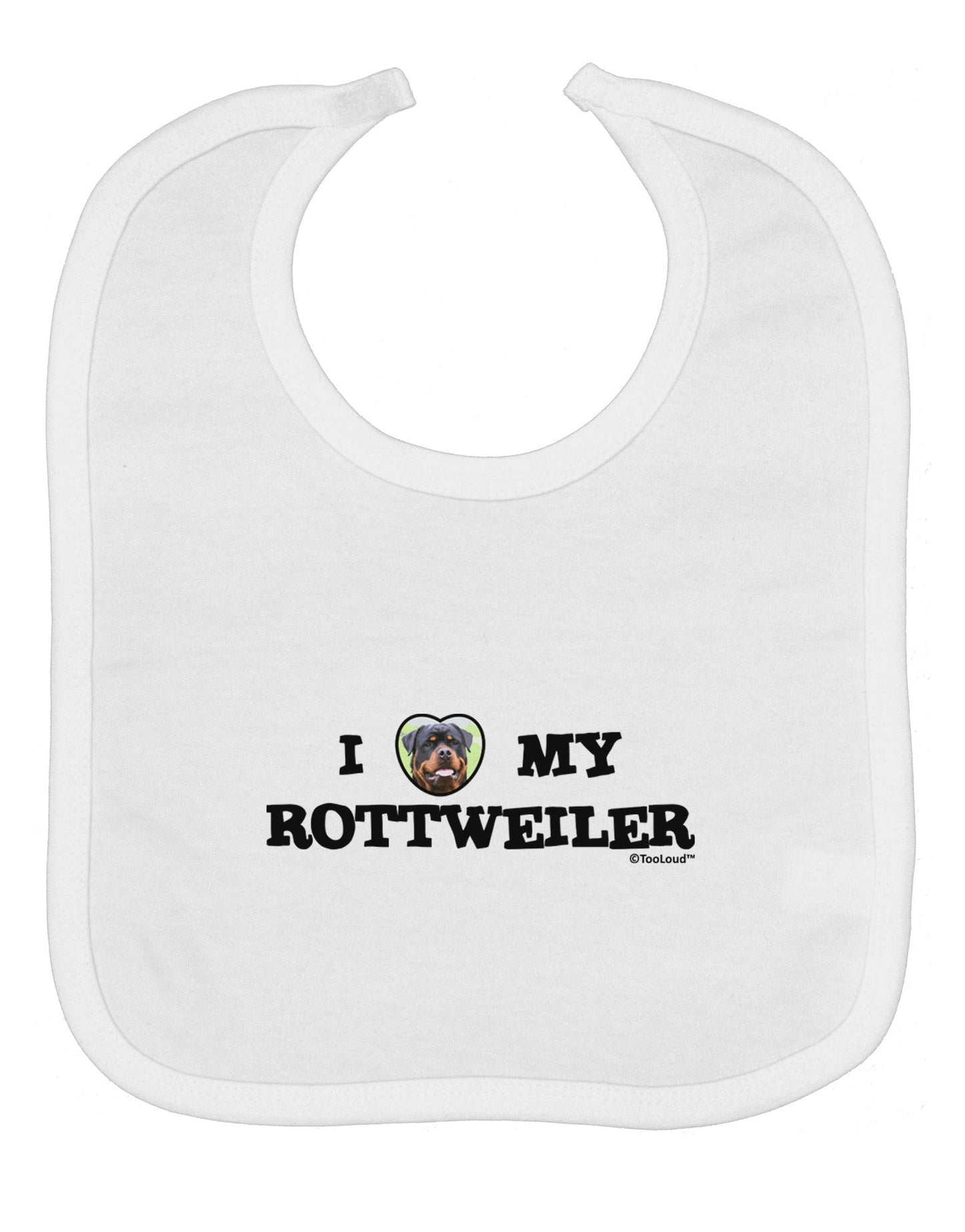 I Heart My Rottweiler Baby Bib by TooLoud