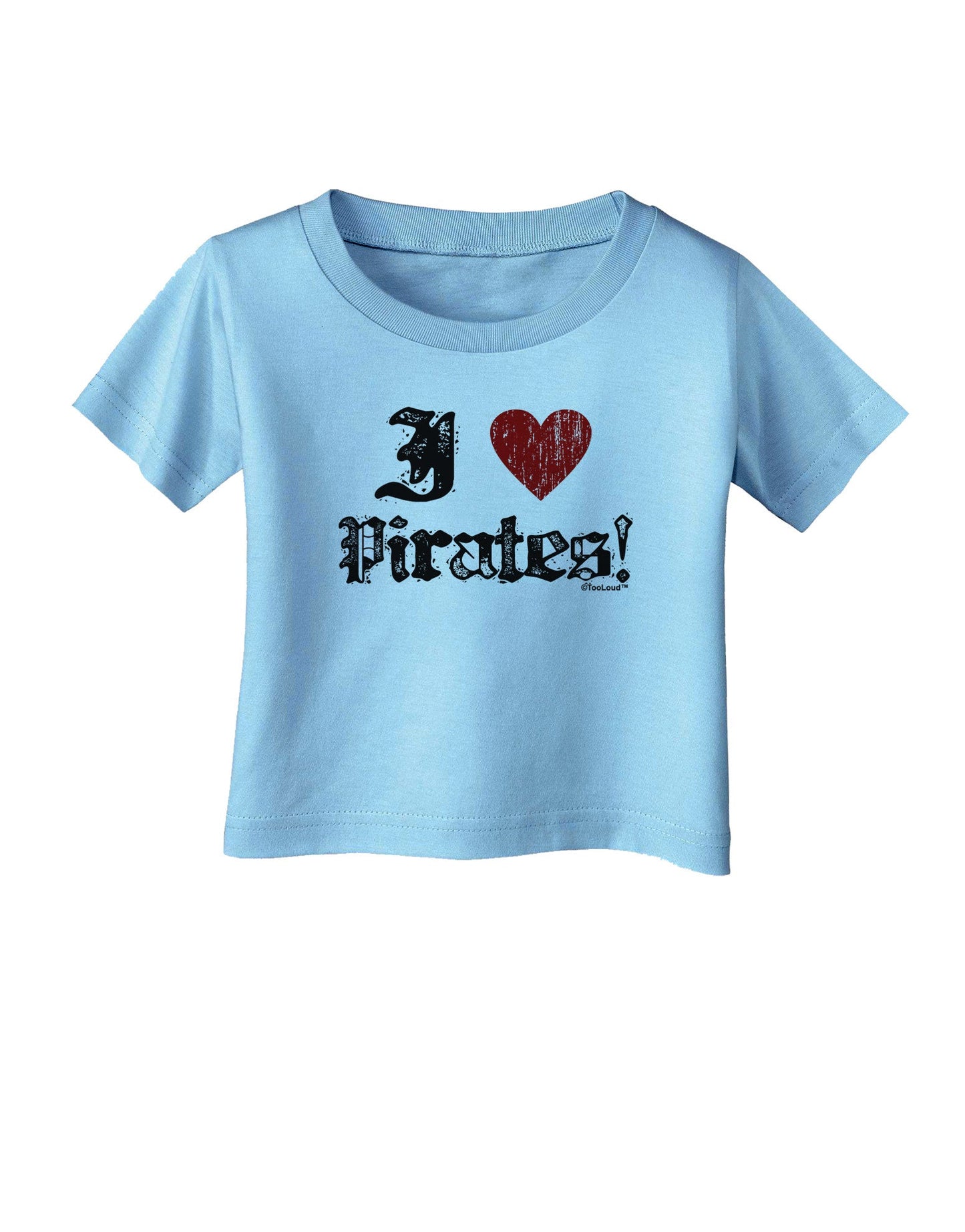 I Heart Pirates Infant T-Shirt-Infant T-Shirt-TooLoud-Aquatic-Blue-06-Months-Davson Sales