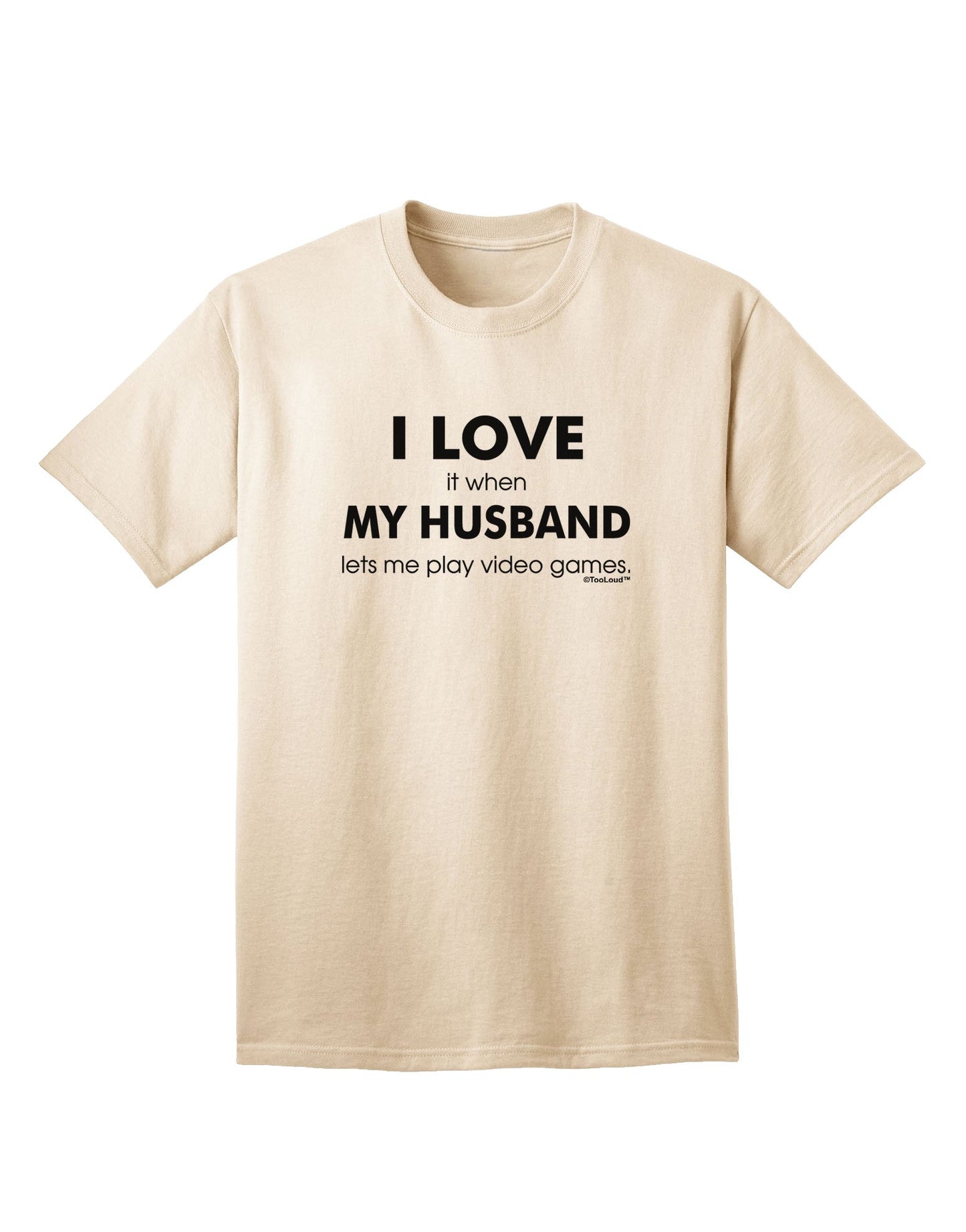 I Love My Husband Videogames Adult T-Shirt-Mens T-Shirt-TooLoud-Natural-Small-Davson Sales