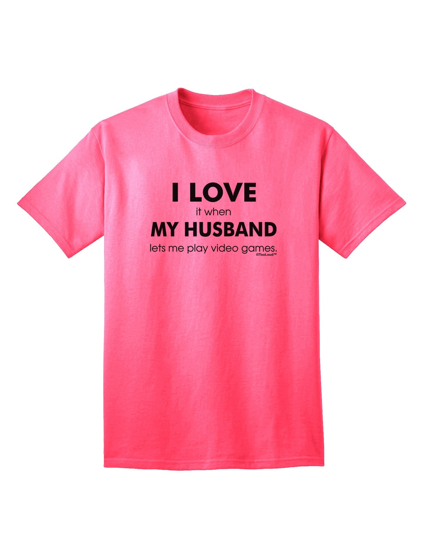 I Love My Husband Videogames Adult T-Shirt-Mens T-Shirt-TooLoud-Neon-Pink-Small-Davson Sales