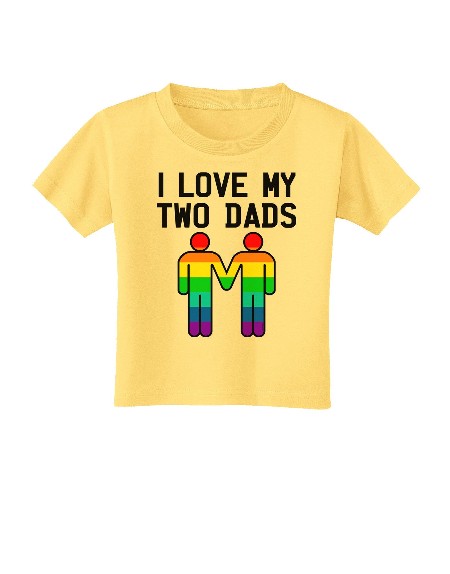 I Love My Two Dads LGBT Toddler T-Shirt-Toddler T-Shirt-TooLoud-Daffodil-Yellow-2T-Davson Sales