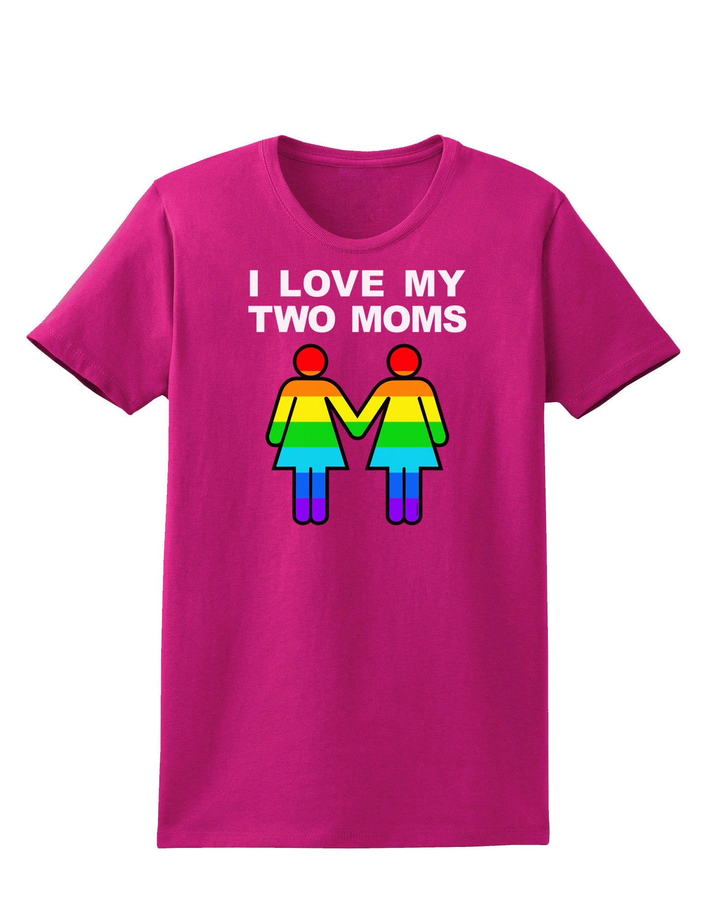 I Love My Two Moms LGBT Womens Dark T-Shirt-TooLoud-Hot-Pink-Small-Davson Sales