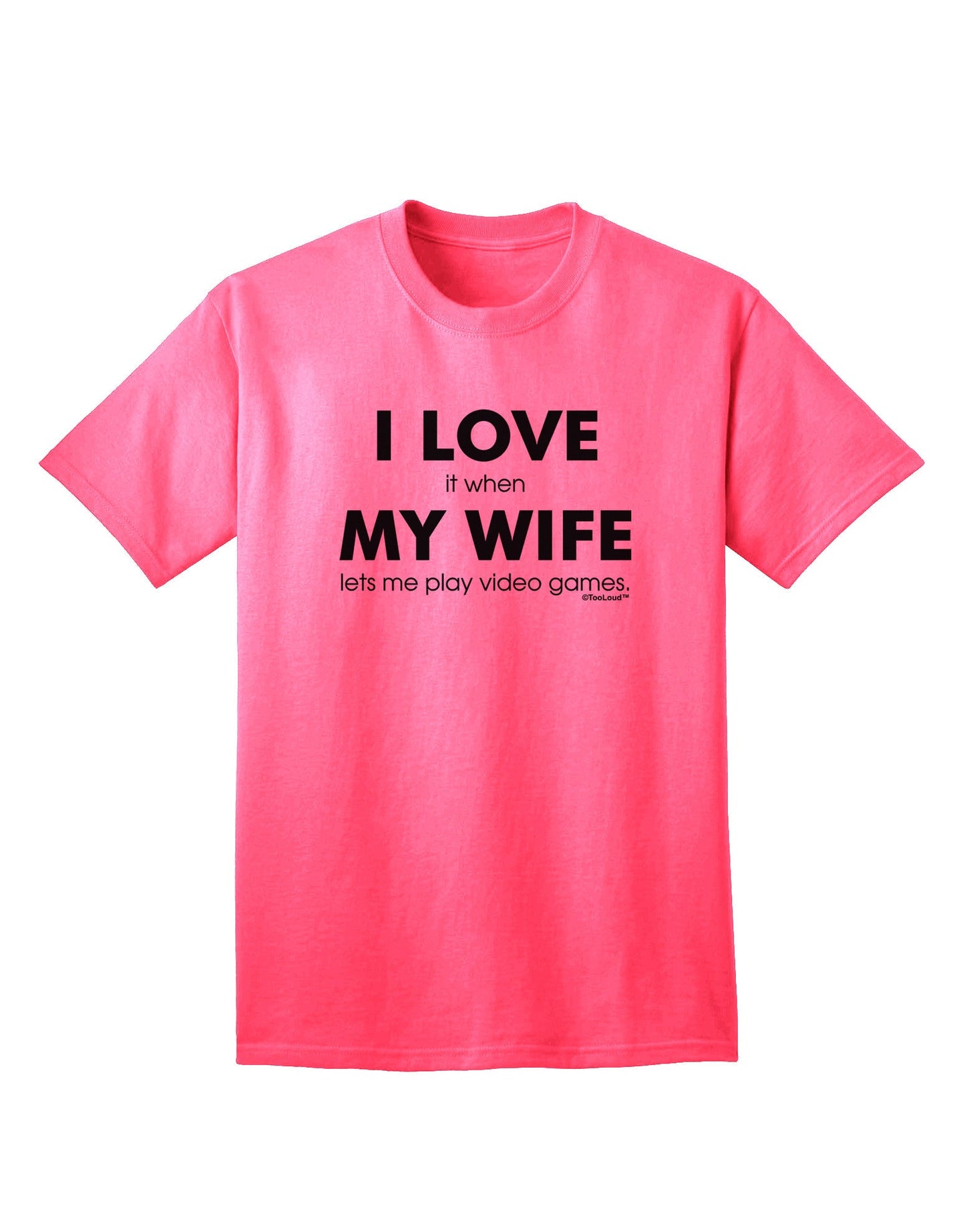 I Love My Wife Videogames Adult T-Shirt-Mens T-Shirt-TooLoud-Neon-Pink-Small-Davson Sales