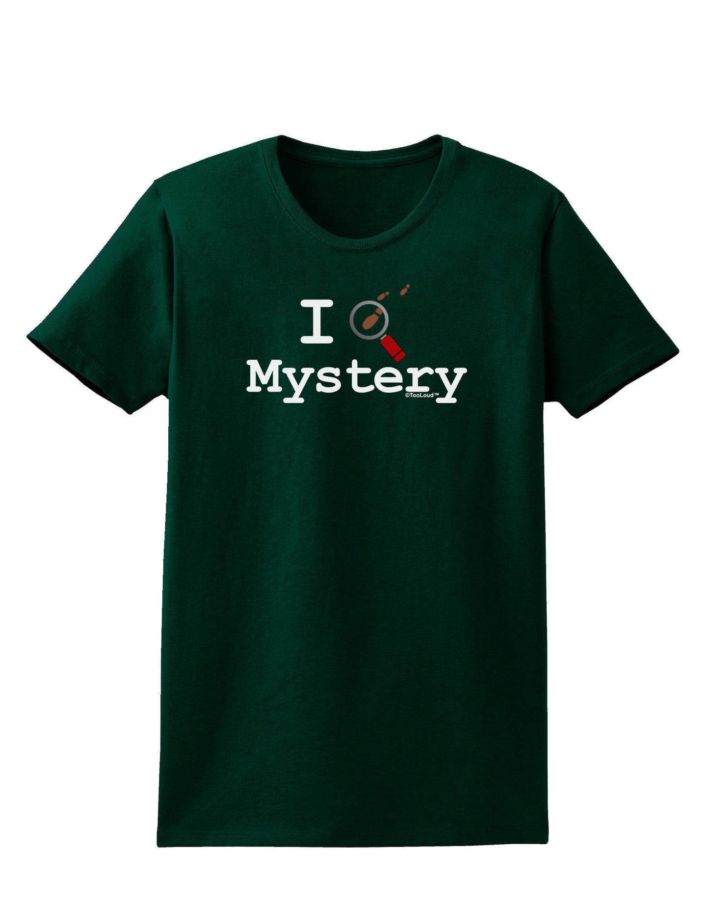 I Love Mystery Womens Dark T-Shirt-TooLoud-Forest-Green-Small-Davson Sales