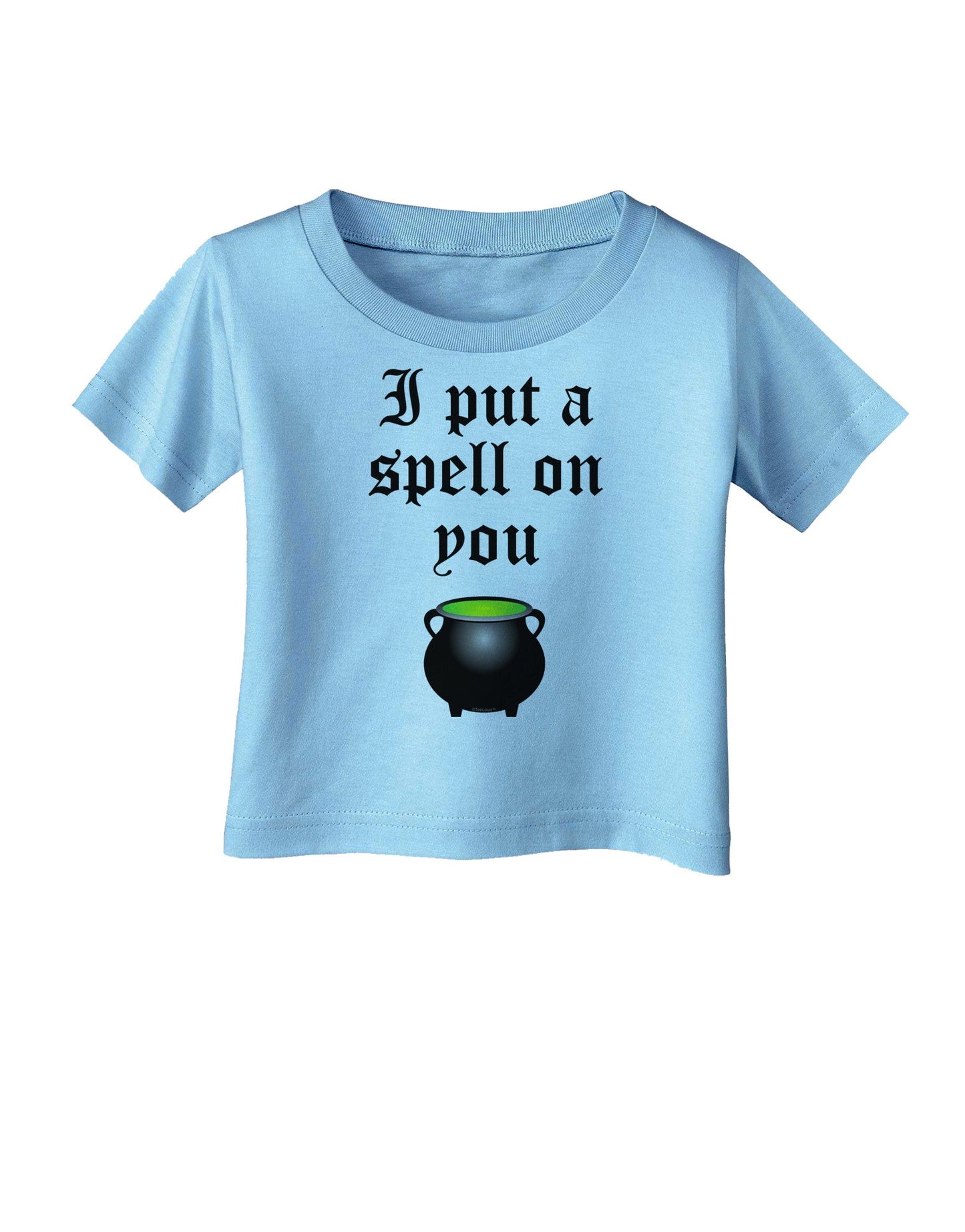 I Put A Spell On You Witches Cauldron Halloween Infant T-Shirt-Infant T-Shirt-TooLoud-Aquatic-Blue-06-Months-Davson Sales