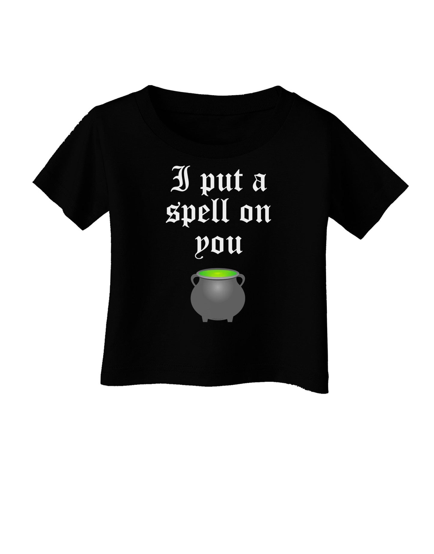 I Put A Spell On You Witches Cauldron Halloween Infant T-Shirt Dark-Infant T-Shirt-TooLoud-Black-06-Months-Davson Sales