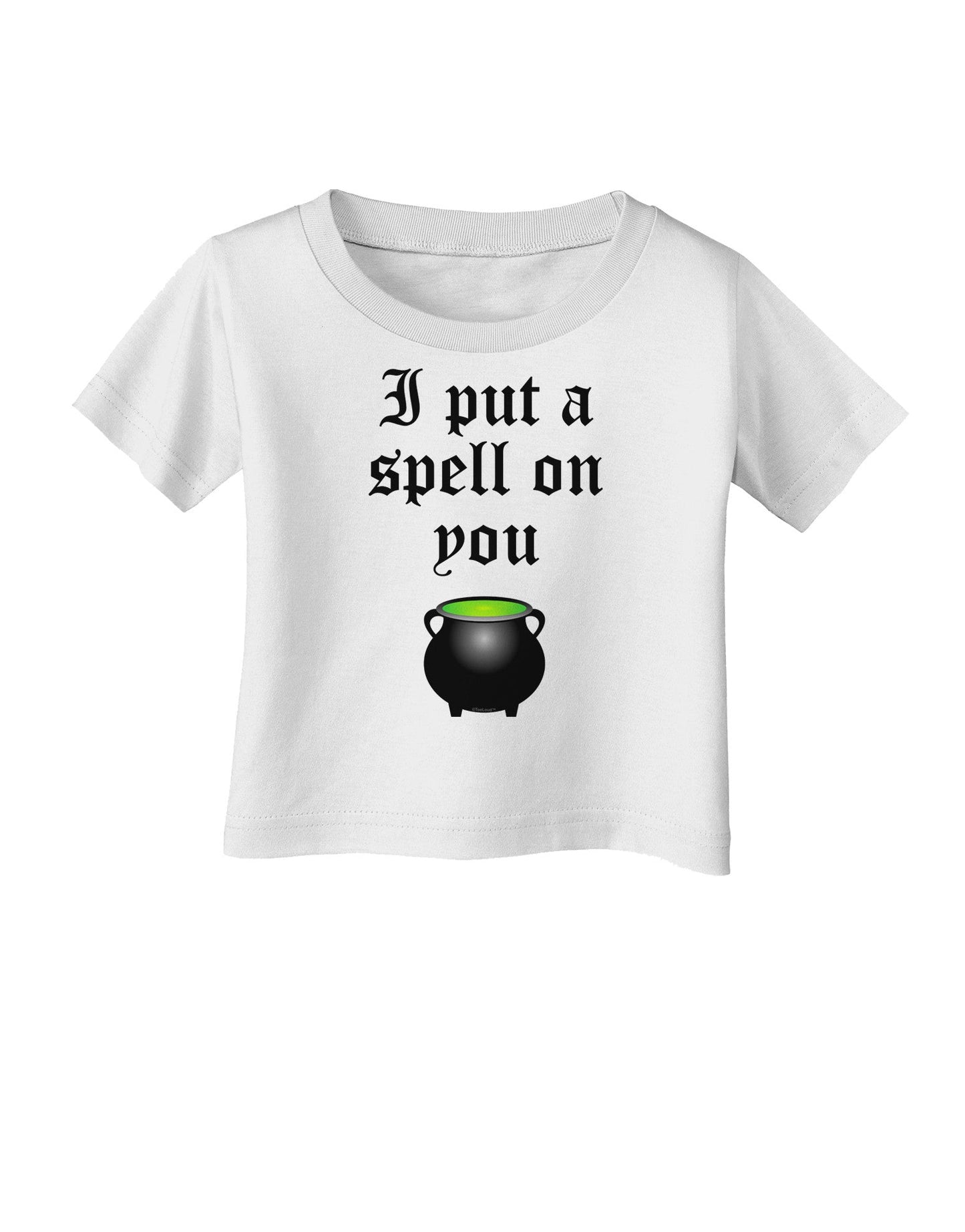 I Put A Spell On You Witches Cauldron Halloween Infant T-Shirt-Infant T-Shirt-TooLoud-White-06-Months-Davson Sales