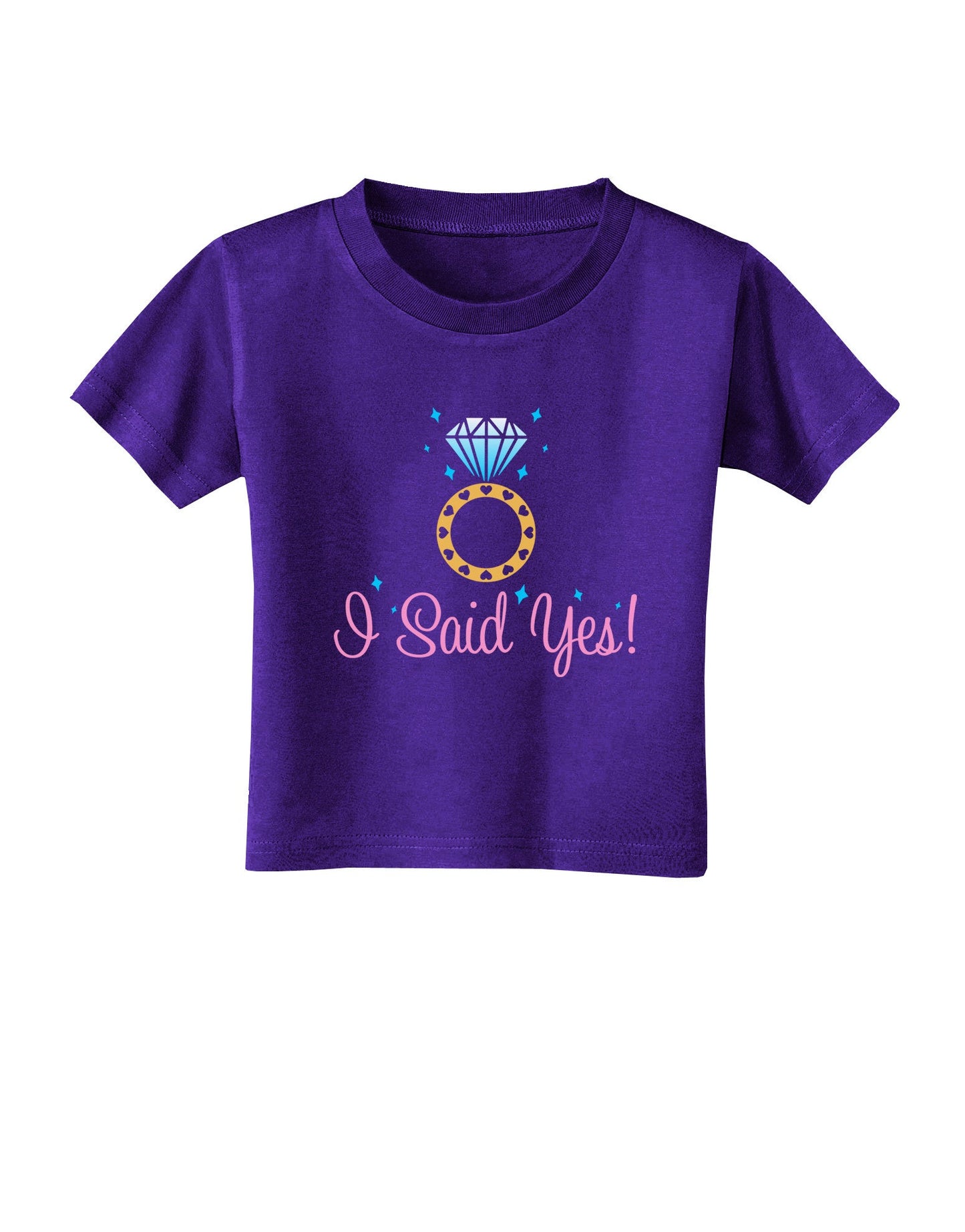 I Said Yes - Diamond Ring - Color Toddler T-Shirt Dark-Toddler T-Shirt-TooLoud-Purple-2T-Davson Sales