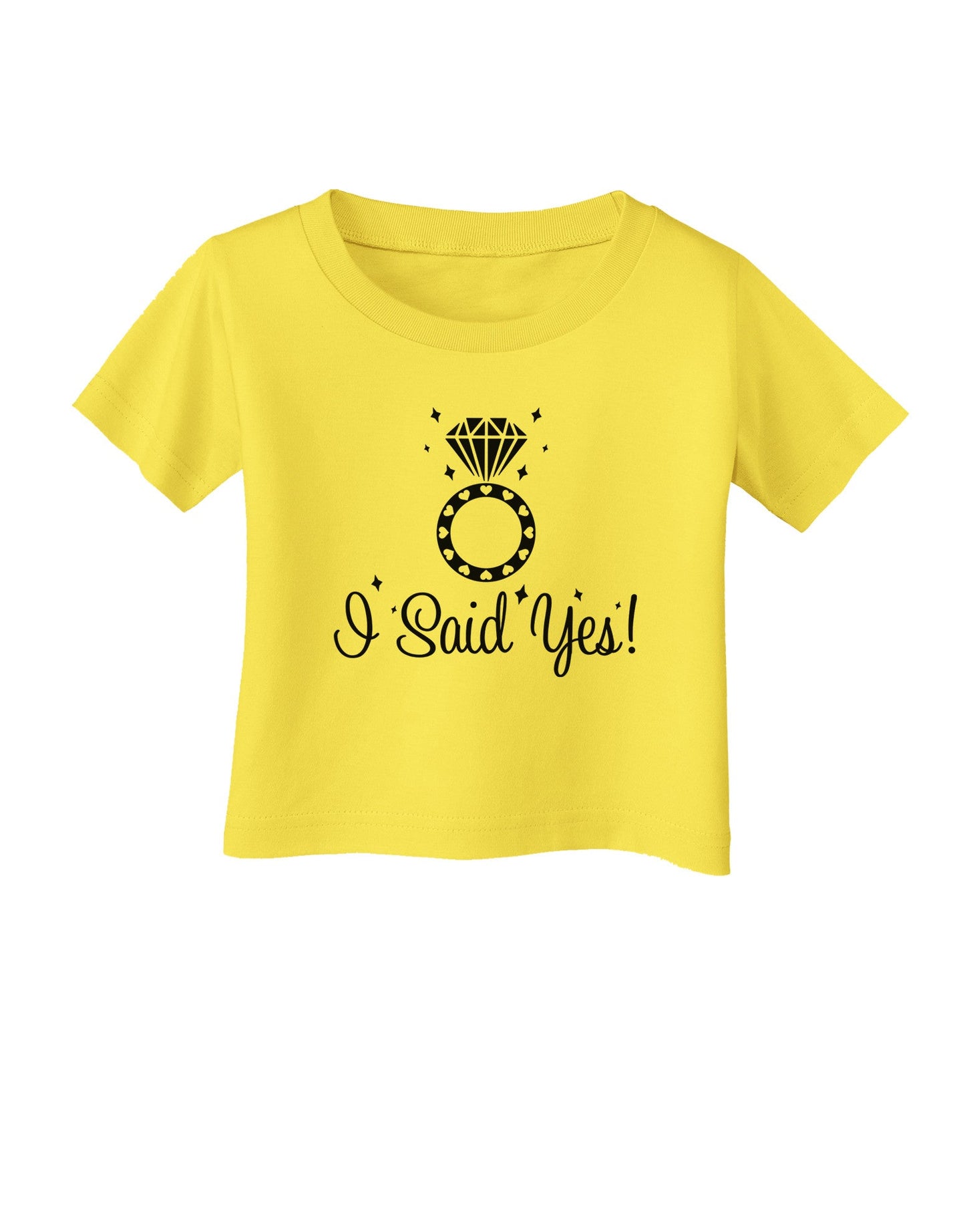I Said Yes - Diamond Ring Infant T-Shirt-Infant T-Shirt-TooLoud-Yellow-06-Months-Davson Sales
