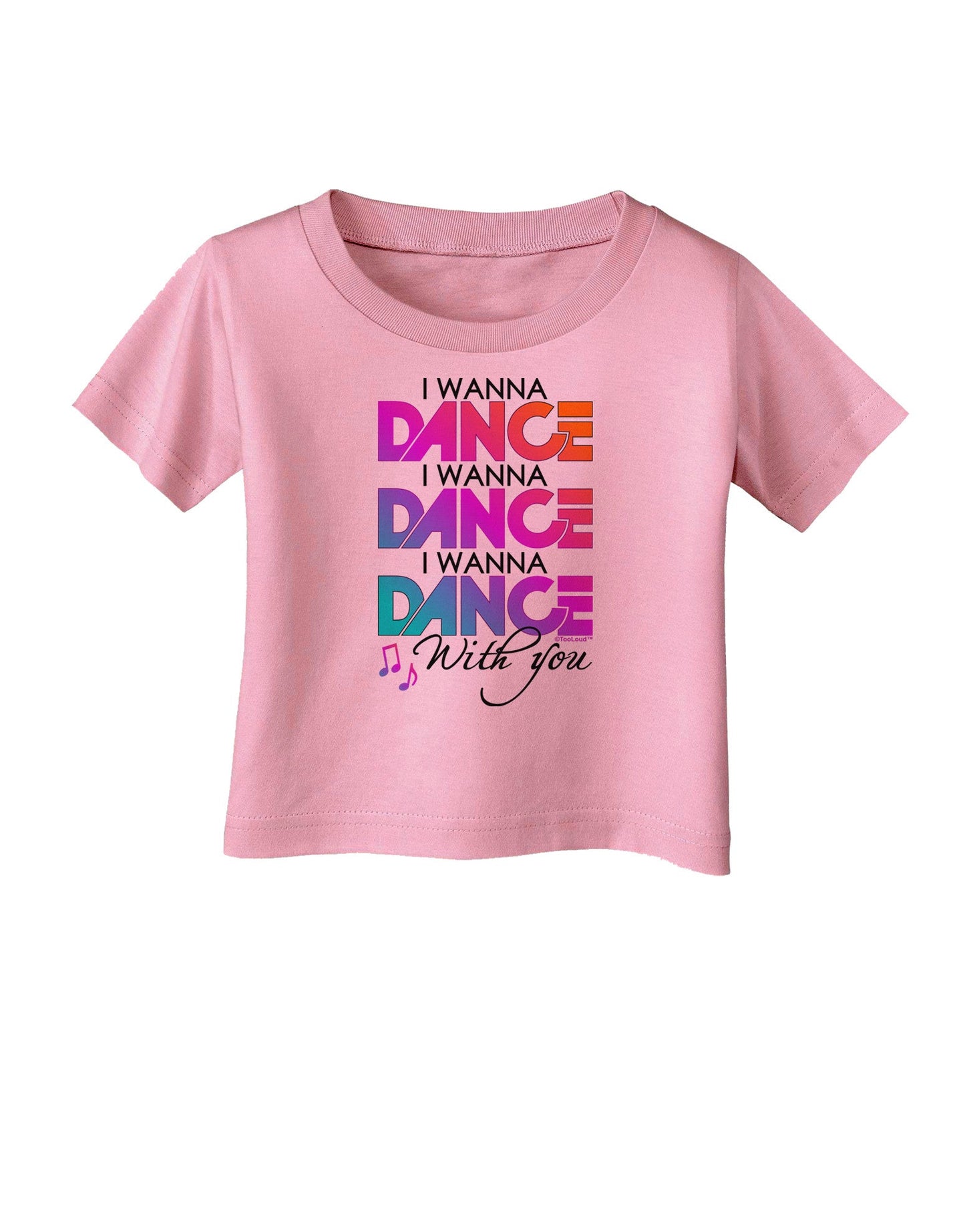 I Wanna Dance With You Infant T-Shirt-Infant T-Shirt-TooLoud-Candy-Pink-06-Months-Davson Sales