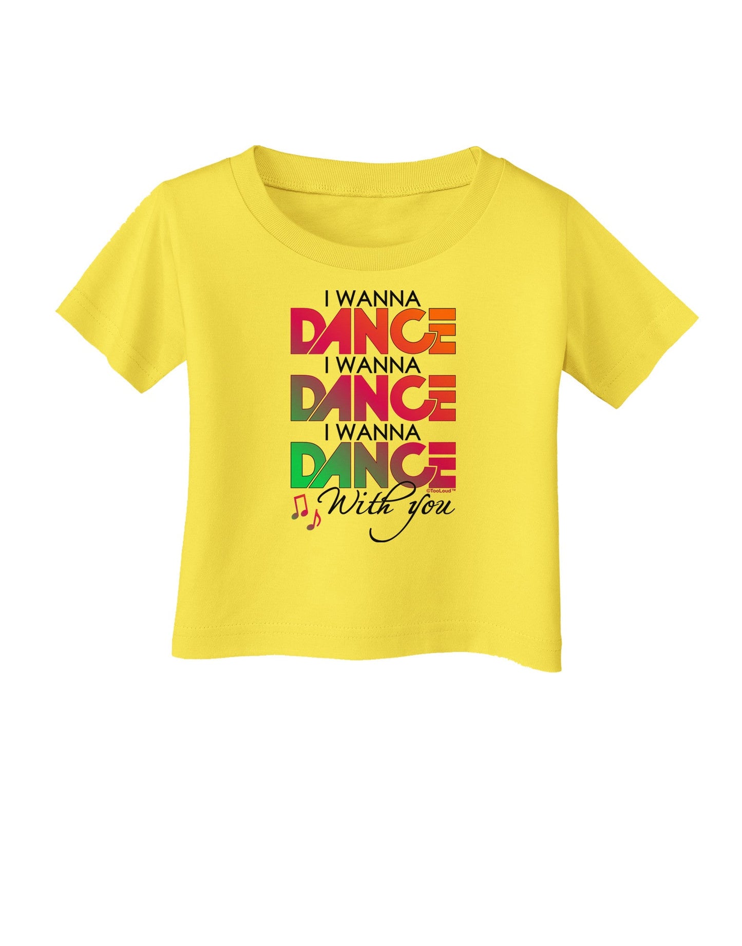 I Wanna Dance With You Infant T-Shirt-Infant T-Shirt-TooLoud-Yellow-06-Months-Davson Sales