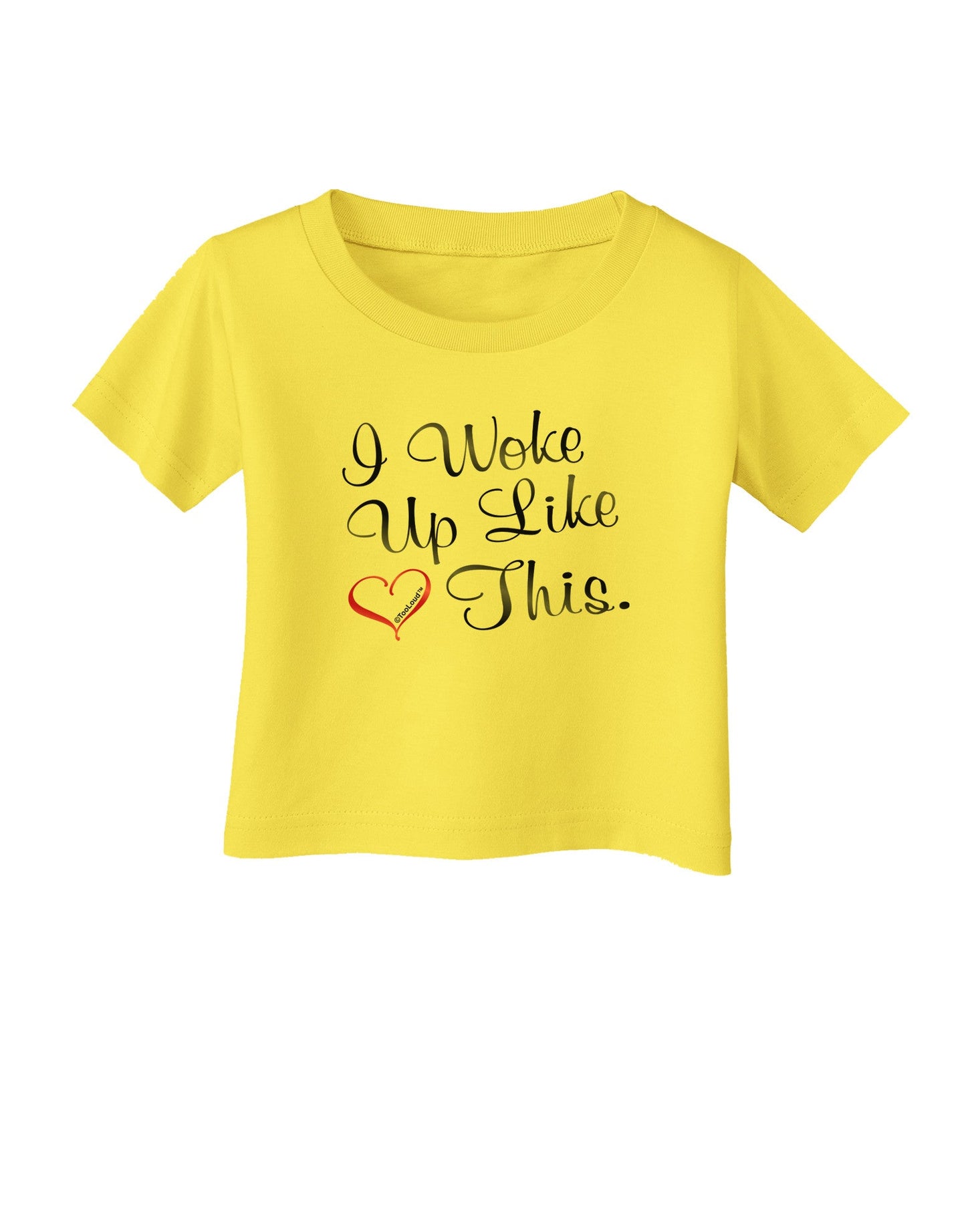 I Woke Up Like This Infant T-Shirt-Infant T-Shirt-TooLoud-Yellow-06-Months-Davson Sales