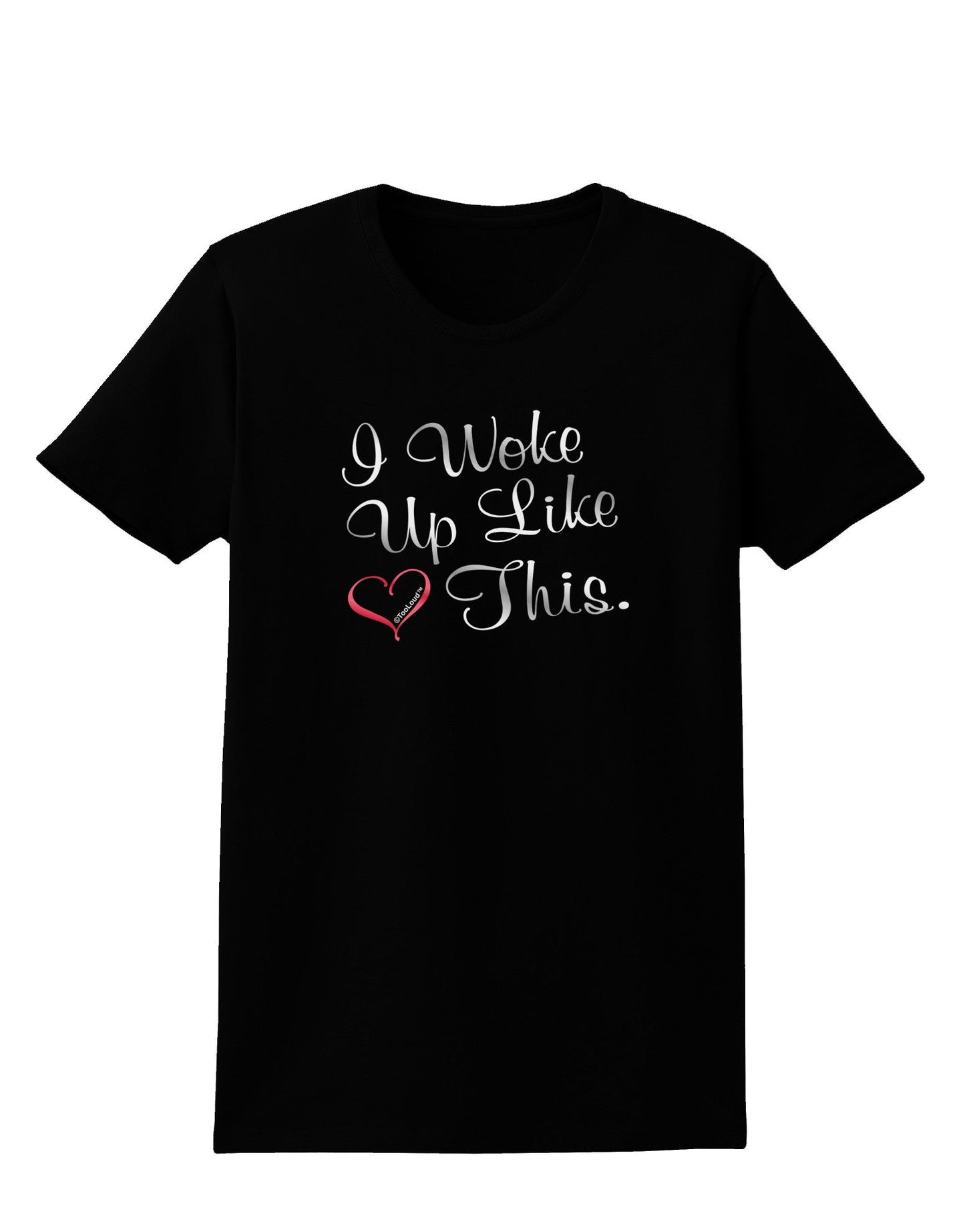 I Woke Up Like This Womens Dark T-Shirt-TooLoud-Black-X-Small-Davson Sales