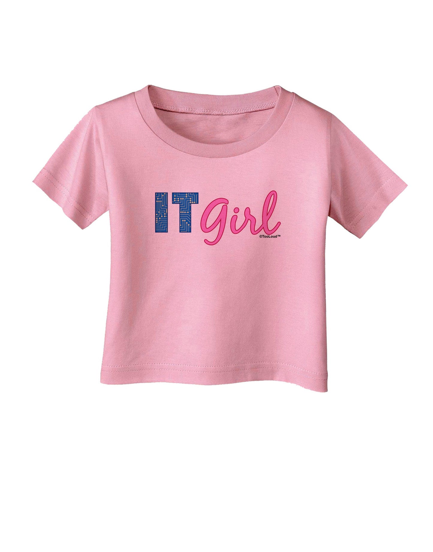 IT Girl Infant T-Shirt-Infant T-Shirt-TooLoud-Candy-Pink-06-Months-Davson Sales