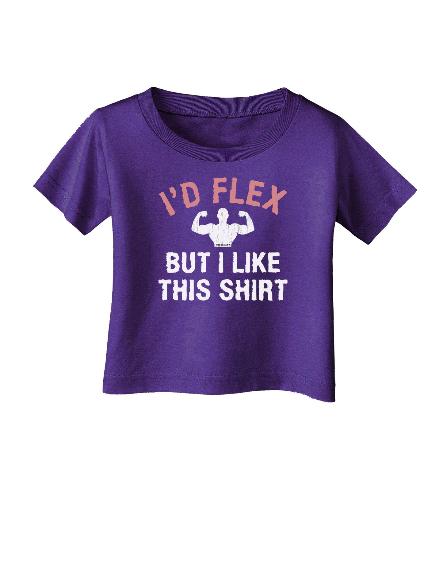 I'd Flex But I Like This Shirt Infant T-Shirt Dark-Infant T-Shirt-TooLoud-Purple-06-Months-Davson Sales