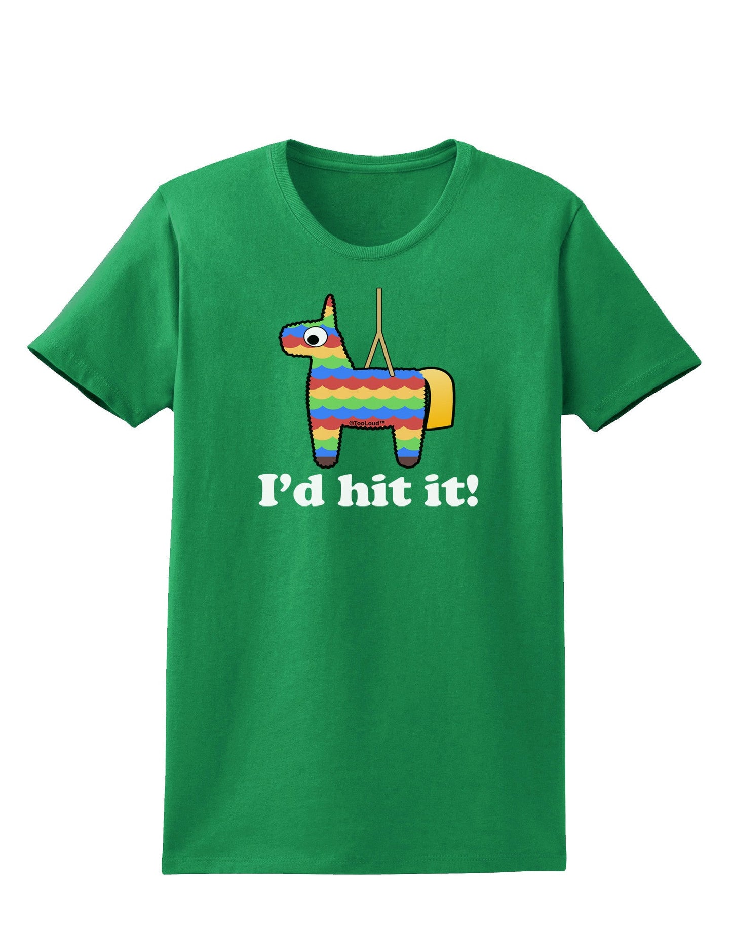 I'd Hit it - Funny Pinata Design Womens Dark T-Shirt-TooLoud-Kelly-Green-X-Small-Davson Sales