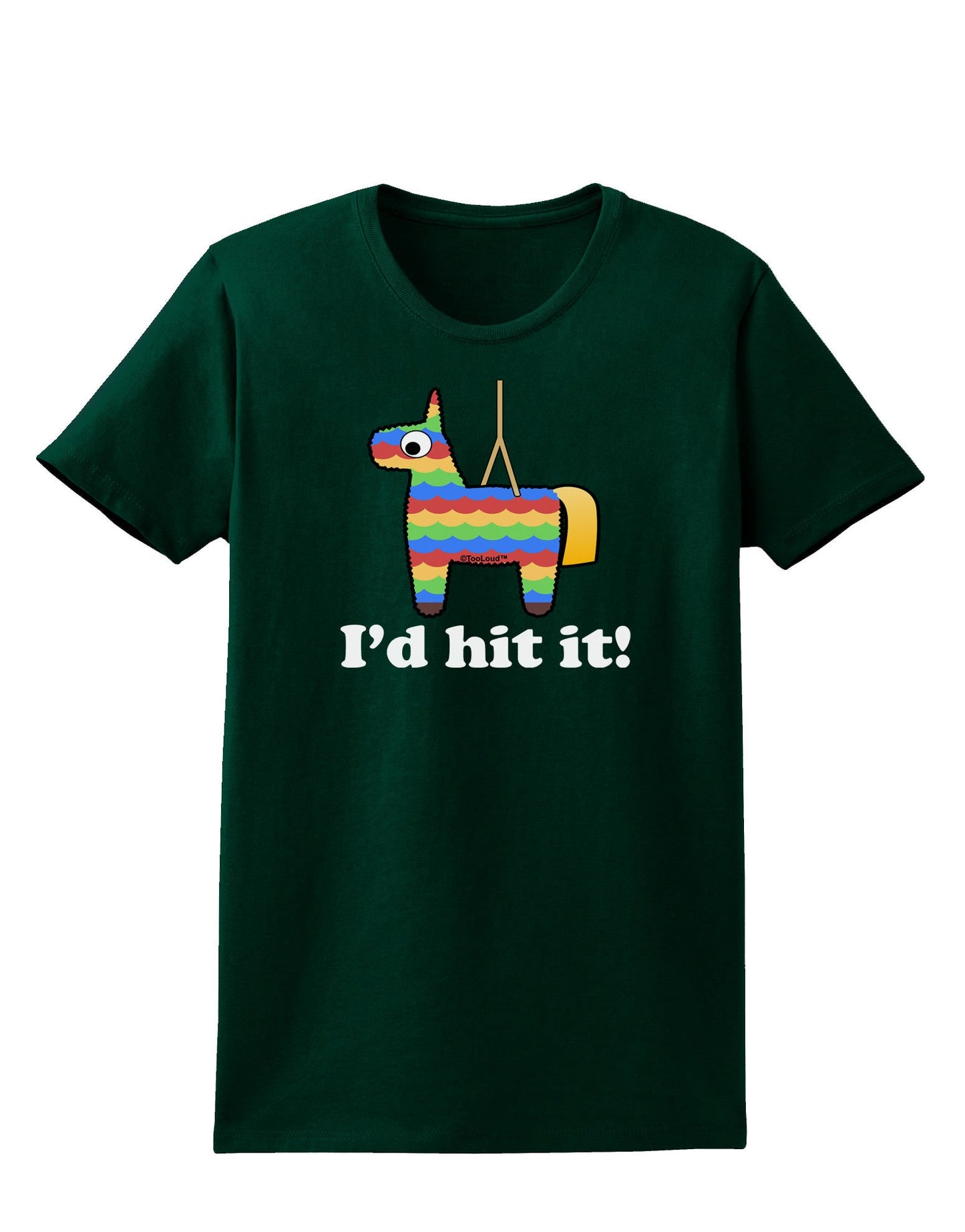 I'd Hit it - Funny Pinata Design Womens Dark T-Shirt-TooLoud-Forest-Green-Small-Davson Sales