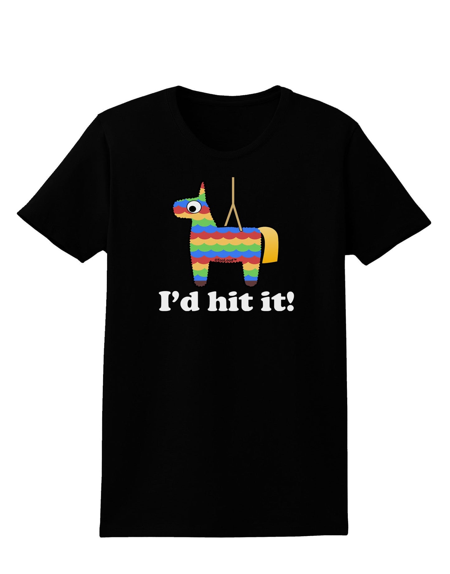 I'd Hit it - Funny Pinata Design Womens Dark T-Shirt-TooLoud-Black-X-Small-Davson Sales