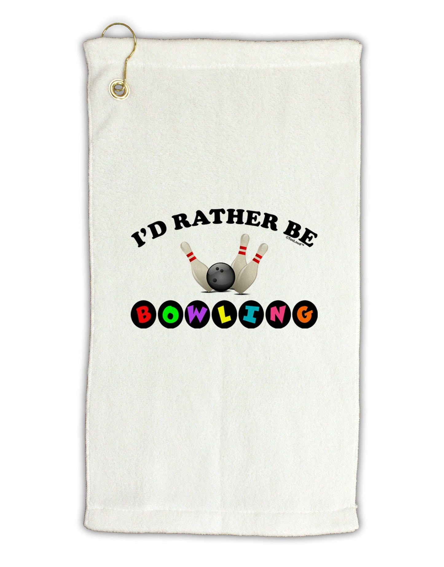I'd Rather Be Bowling Micro Terry Gromet Golf Towel 16 x 25 inch-Golf Towel-TooLoud-White-Davson Sales