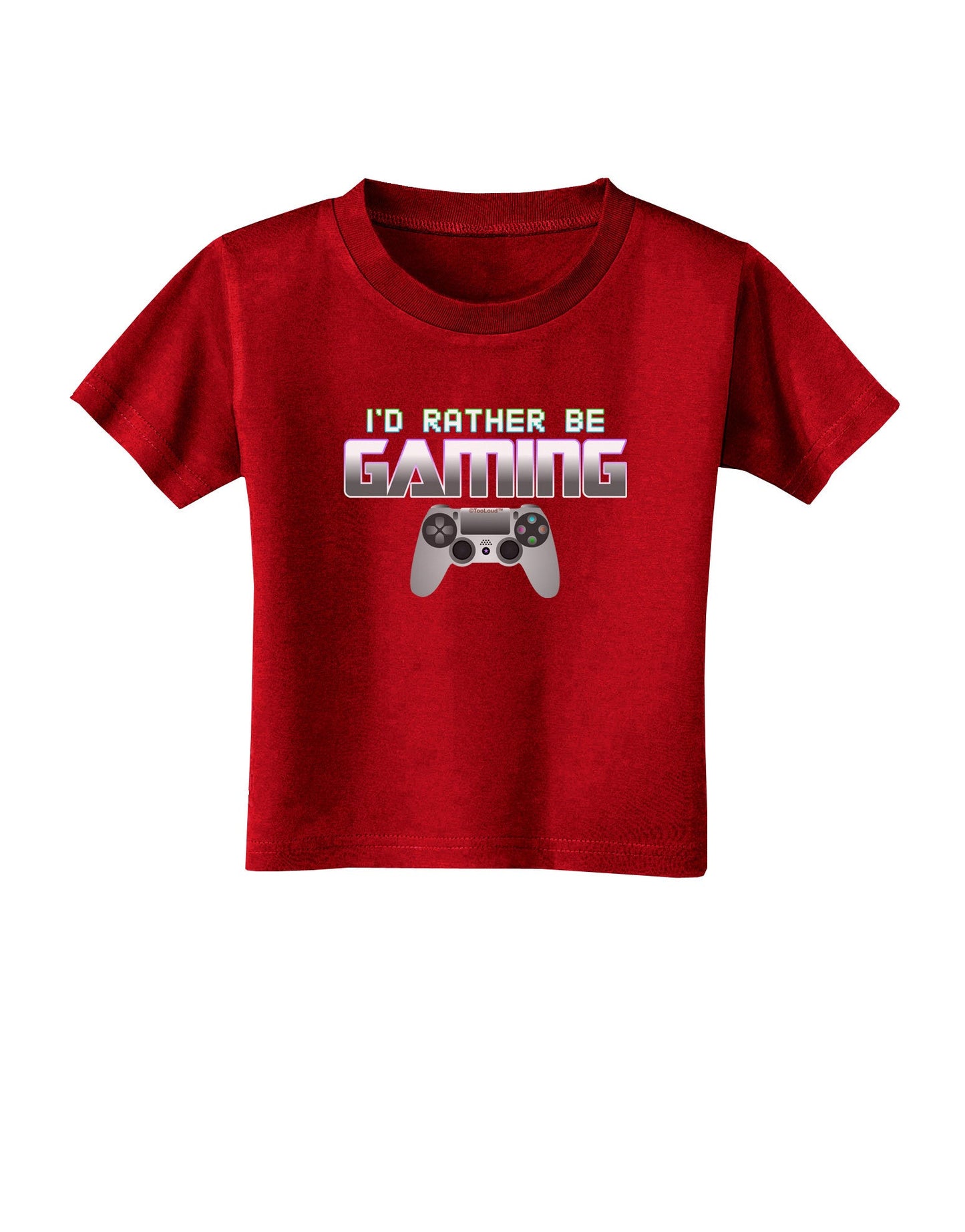 I'd Rather Be Gaming Toddler T-Shirt Dark-Toddler T-Shirt-TooLoud-Red-2T-Davson Sales