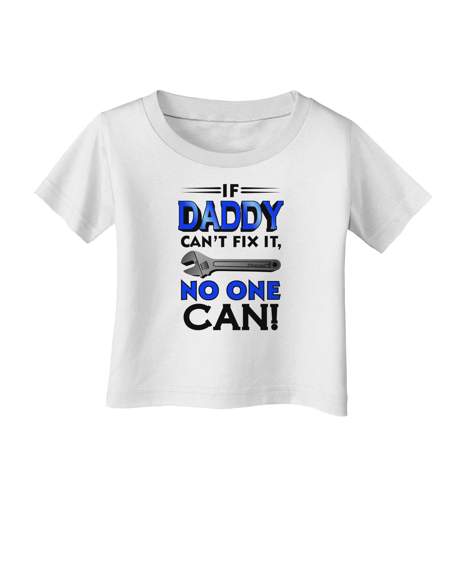 If Daddy Can't Fix It Infant T-Shirt-Infant T-Shirt-TooLoud-White-06-Months-Davson Sales