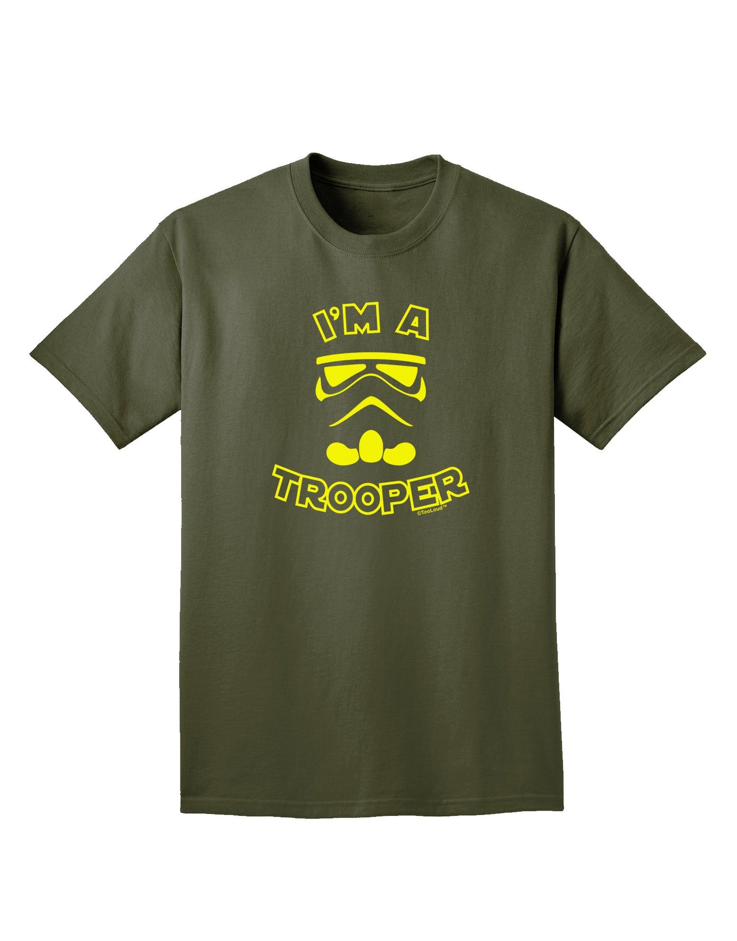 I'm A Trooper Adult Dark T-Shirt-Mens T-Shirt-TooLoud-Military-Green-Small-Davson Sales
