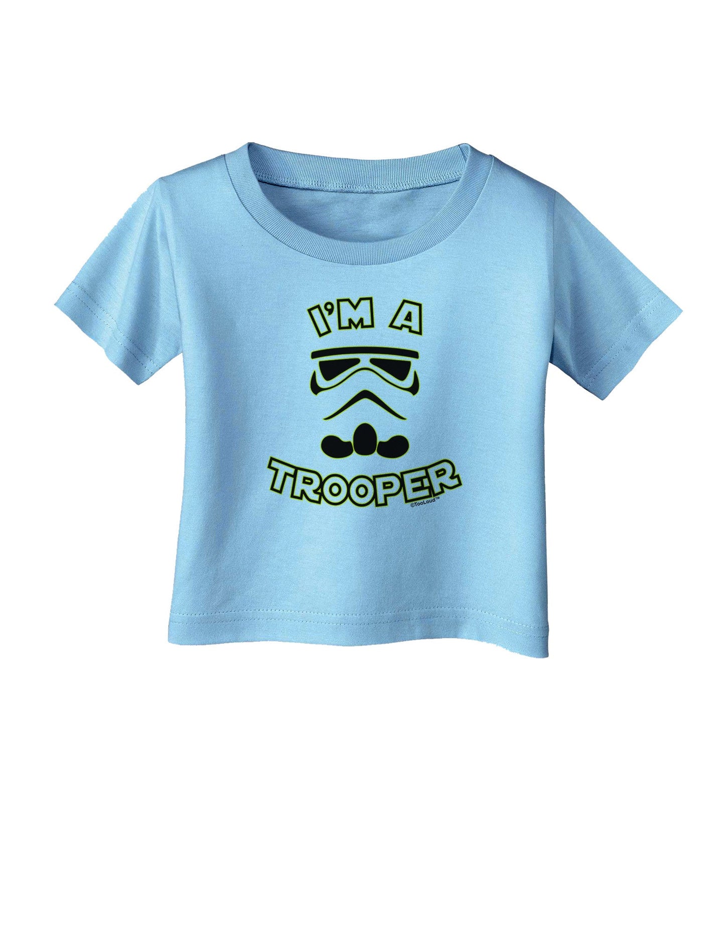 I'm A Trooper Infant T-Shirt-Infant T-Shirt-TooLoud-Aquatic-Blue-06-Months-Davson Sales