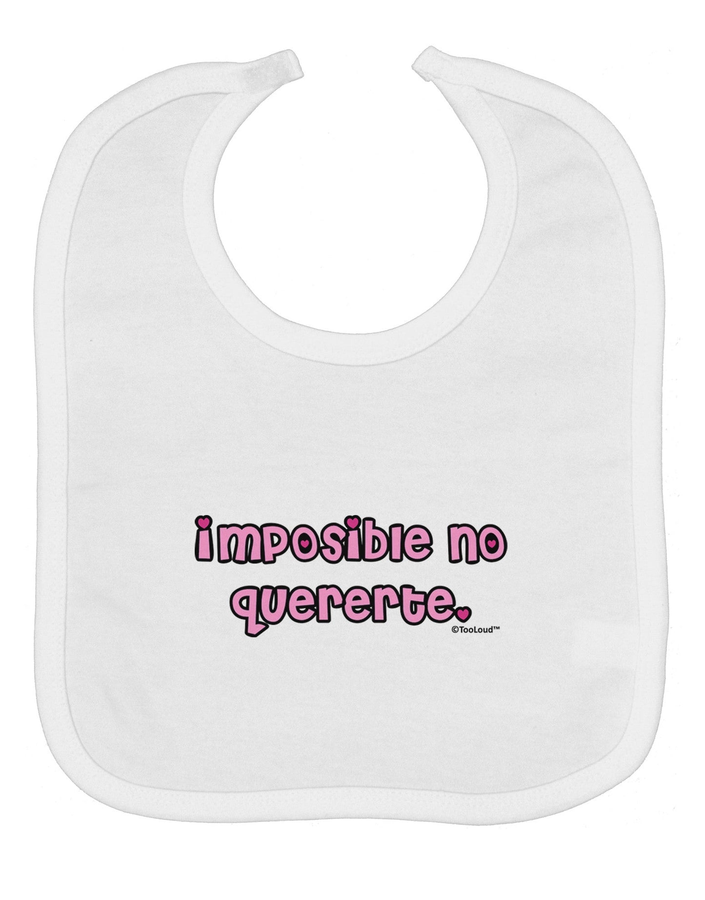 Imposible No Quererte Baby Bib by TooLoud