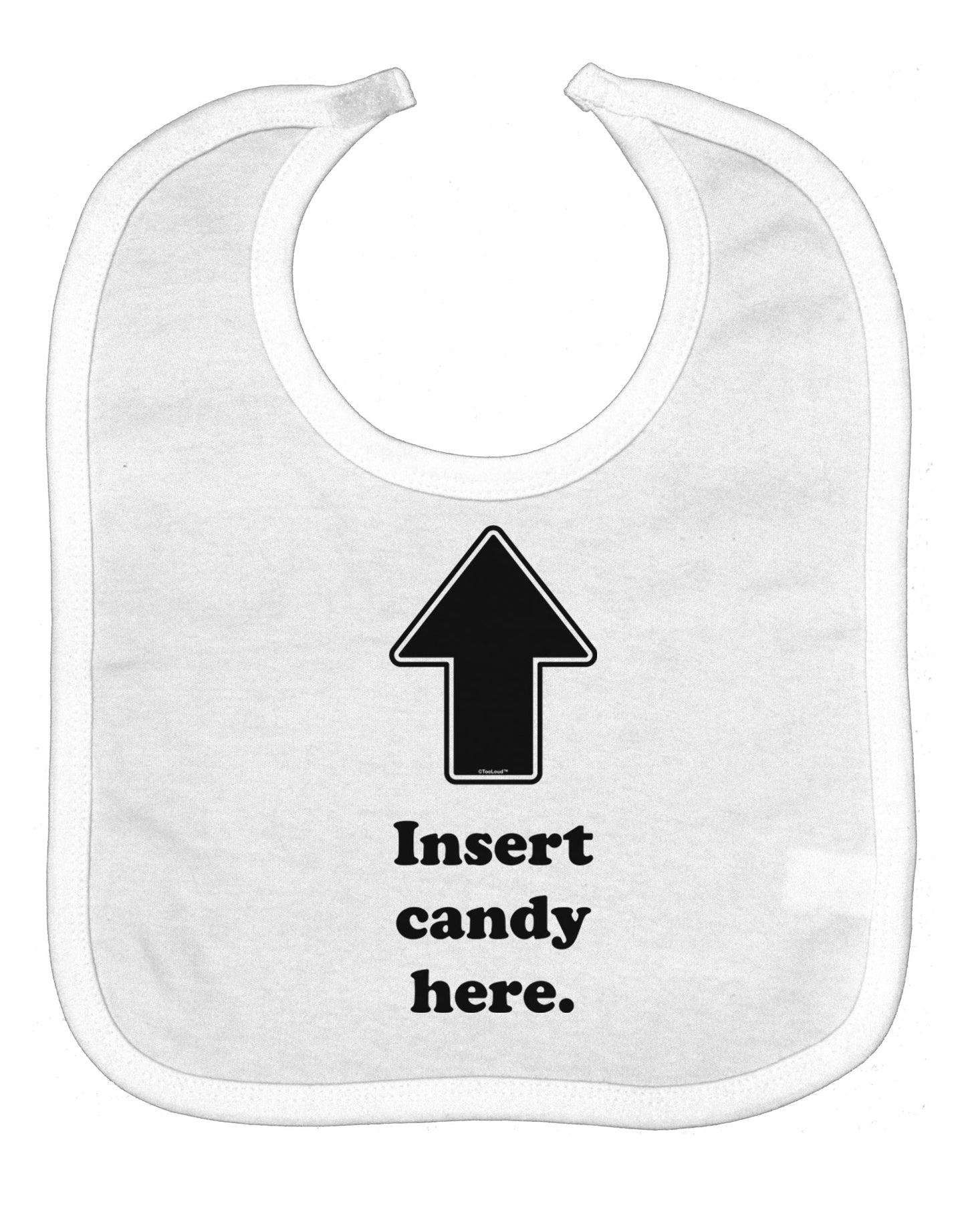 Insert Candy Here - Funny Baby Bib