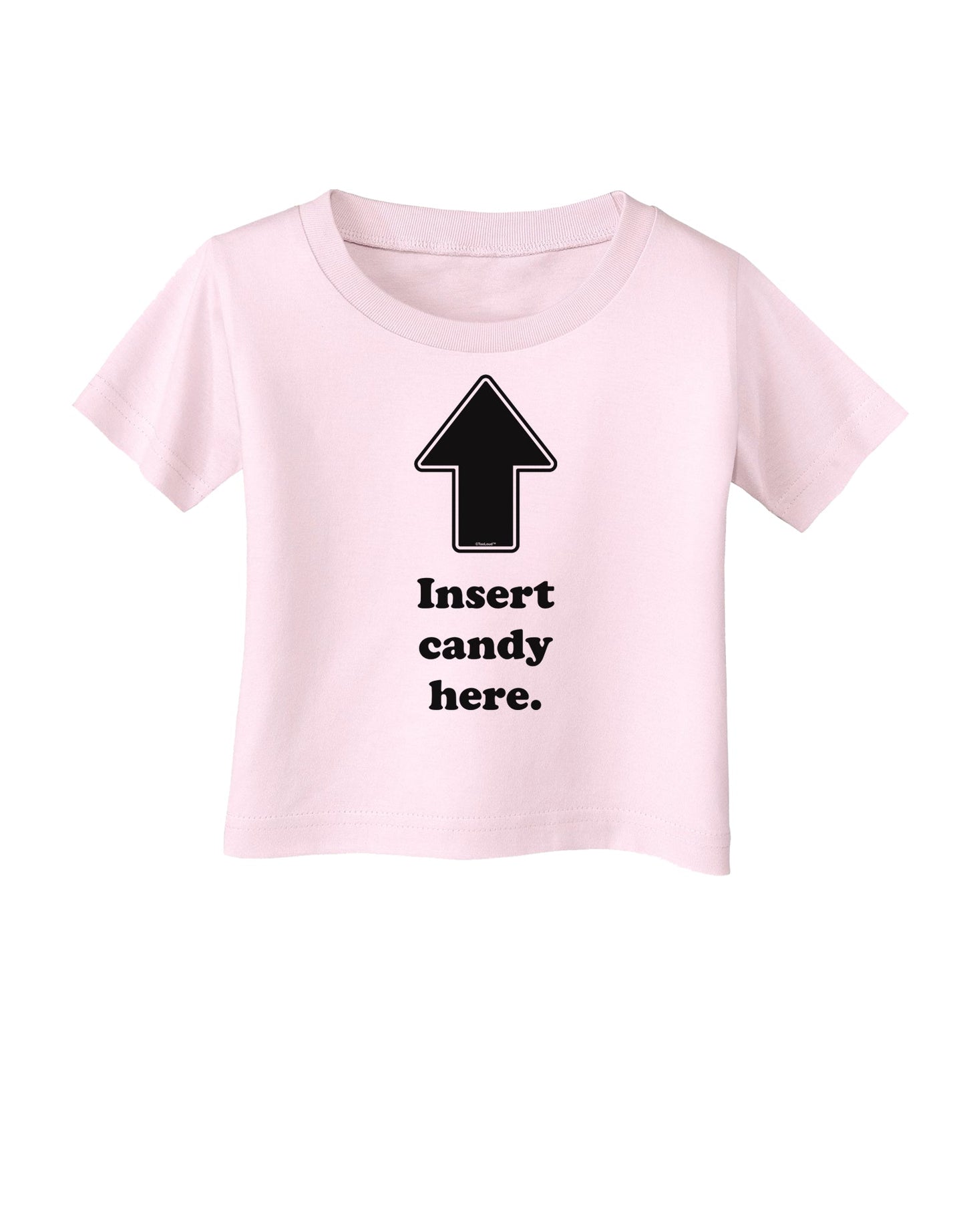 Insert Candy Here - Funny Infant T-Shirt-Infant T-Shirt-TooLoud-Light-Pink-06-Months-Davson Sales