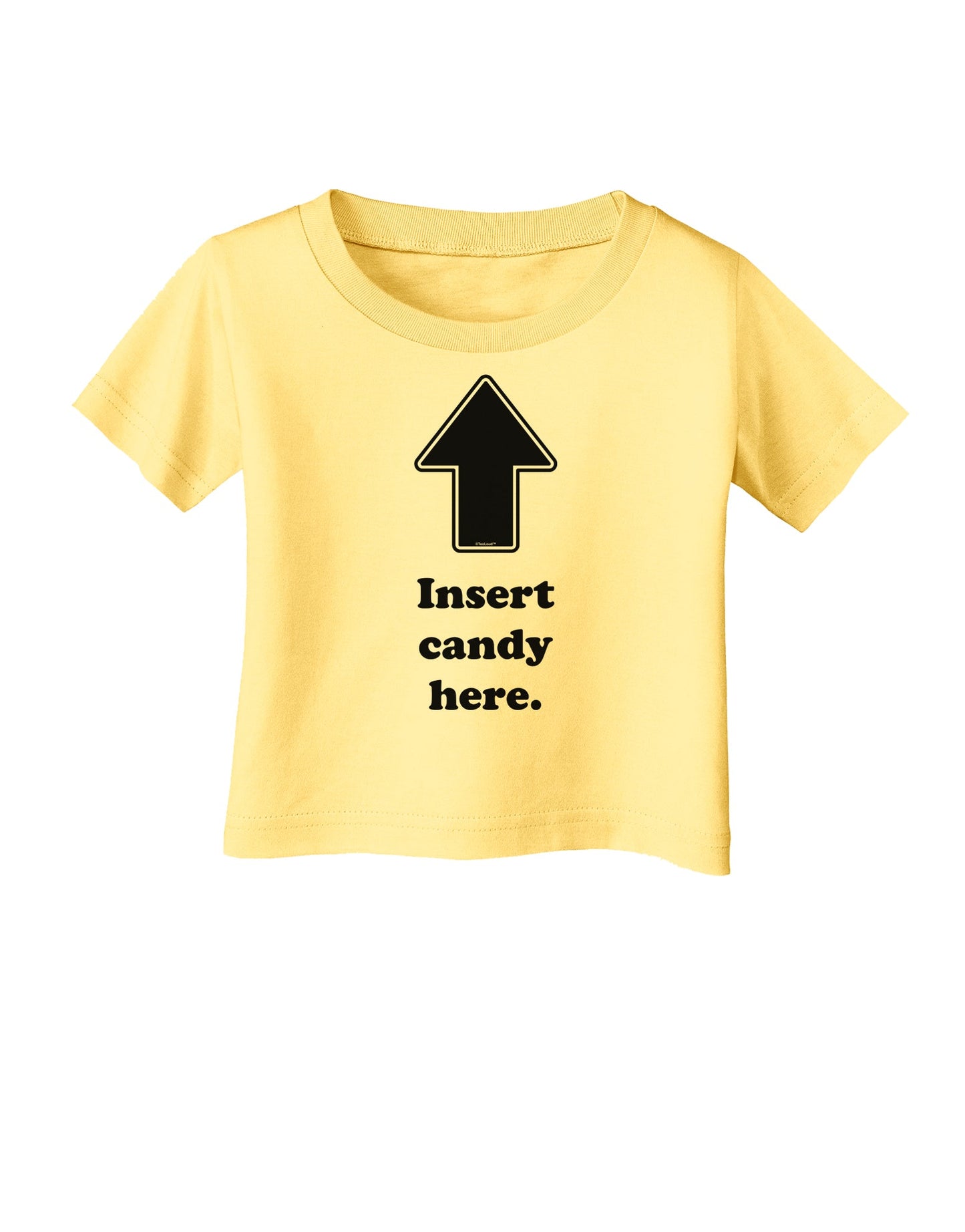 Insert Candy Here - Funny Infant T-Shirt-Infant T-Shirt-TooLoud-Daffodil-Yellow-06-Months-Davson Sales