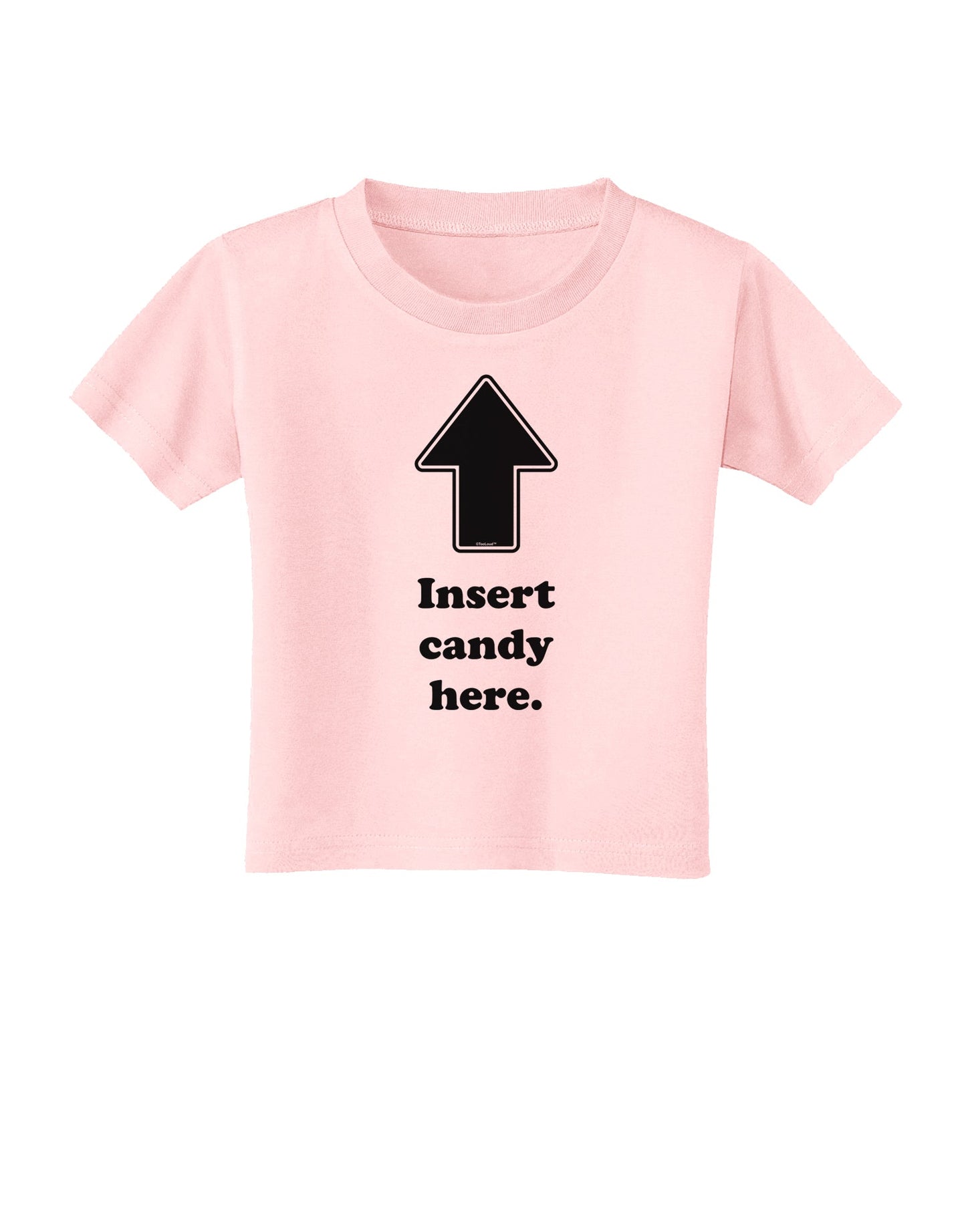 Insert Candy Here - Funny Toddler T-Shirt-Toddler T-Shirt-TooLoud-Light-Pink-2T-Davson Sales