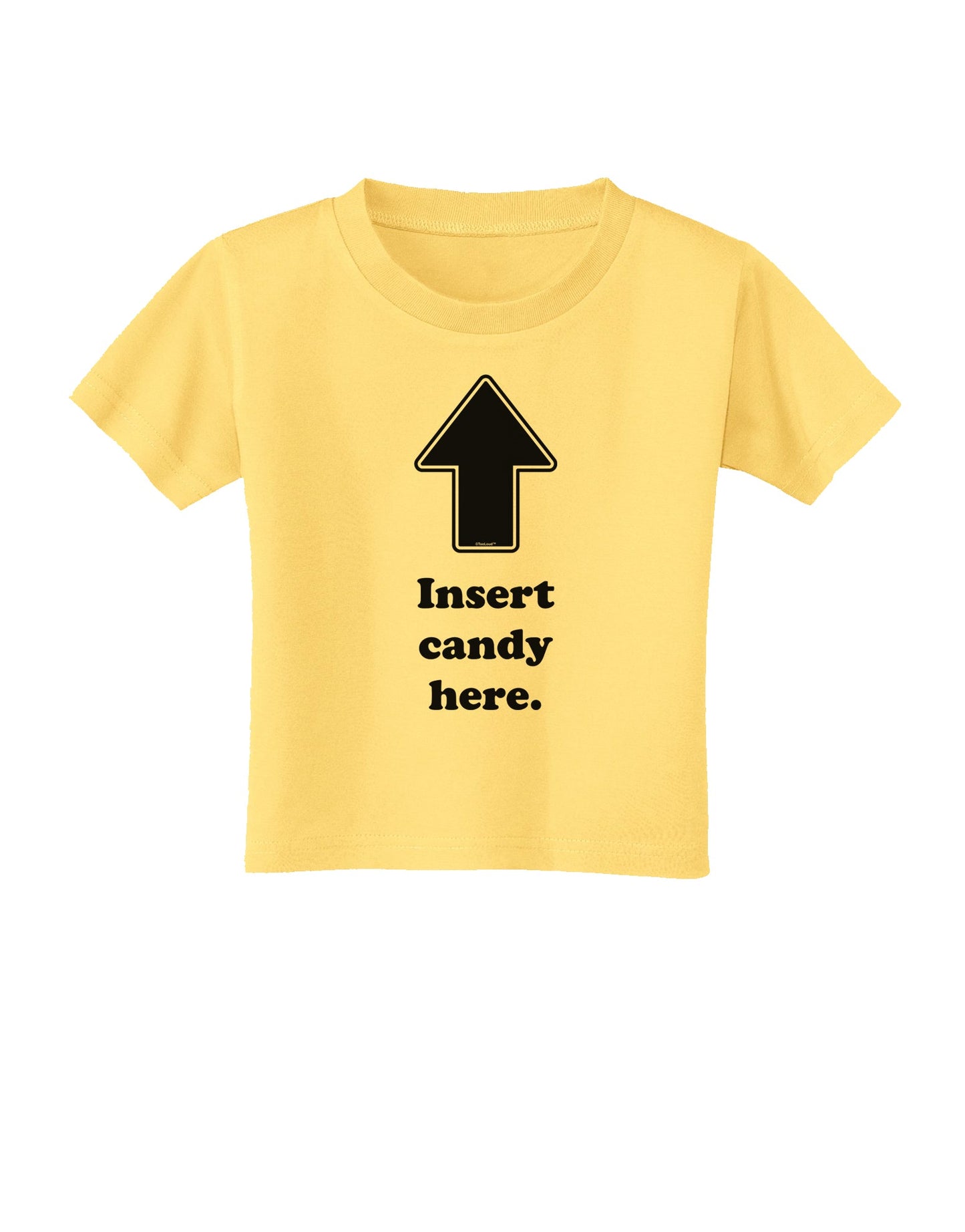 Insert Candy Here - Funny Toddler T-Shirt-Toddler T-Shirt-TooLoud-Daffodil-Yellow-2T-Davson Sales