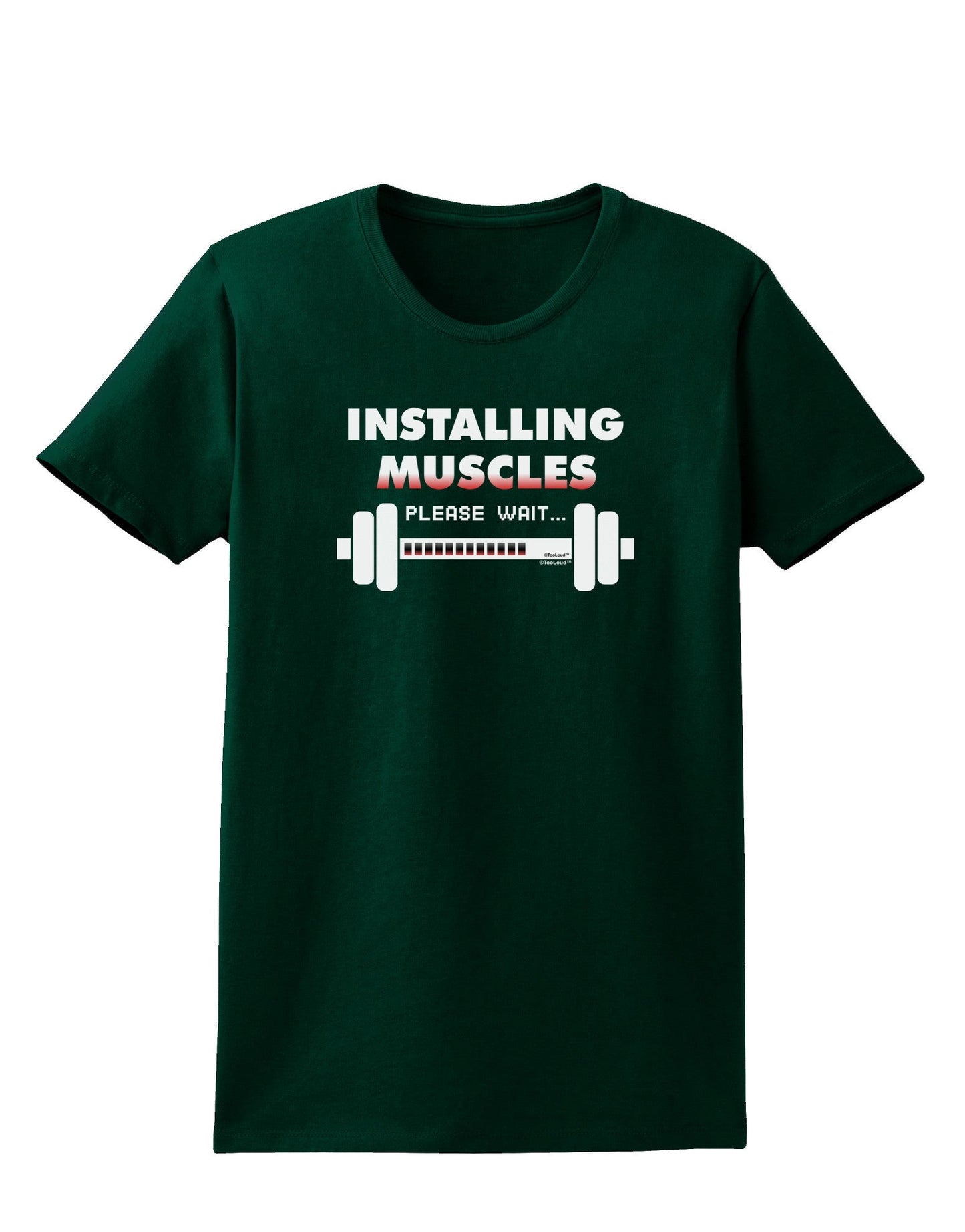 Installing Muscles Womens Dark T-Shirt-TooLoud-Forest-Green-Small-Davson Sales