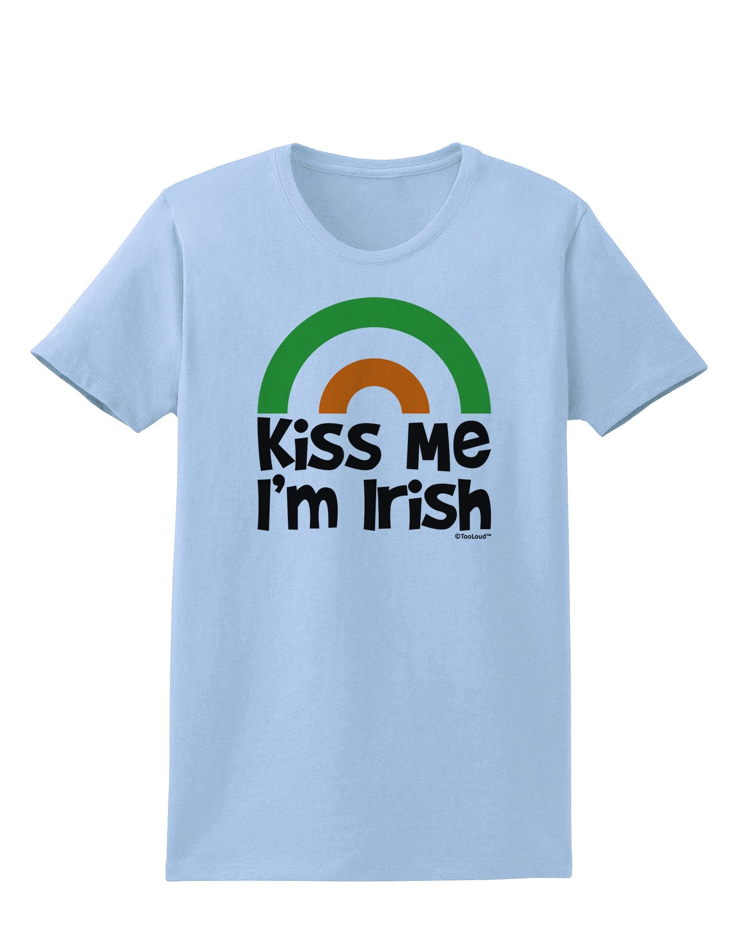 Irish Flag Rainbow - Kiss Me I'm Irish Womens T-Shirt by TooLoud-Womens T-Shirt-TooLoud-Light-Blue-X-Small-Davson Sales
