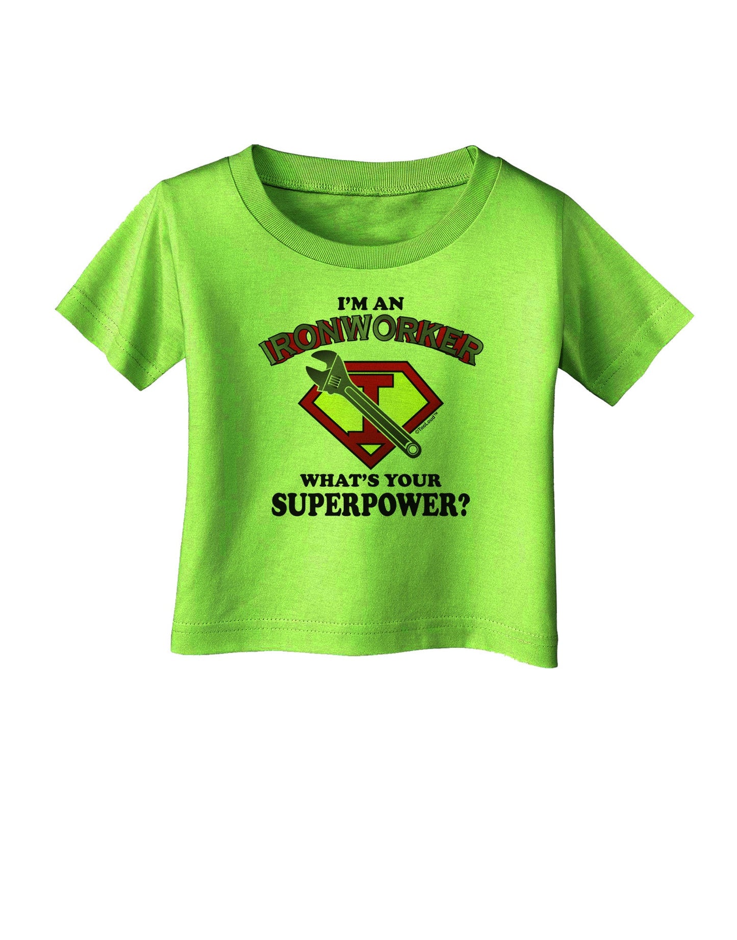 Ironworker - Superpower Infant T-Shirt-Infant T-Shirt-TooLoud-Lime-Green-06-Months-Davson Sales