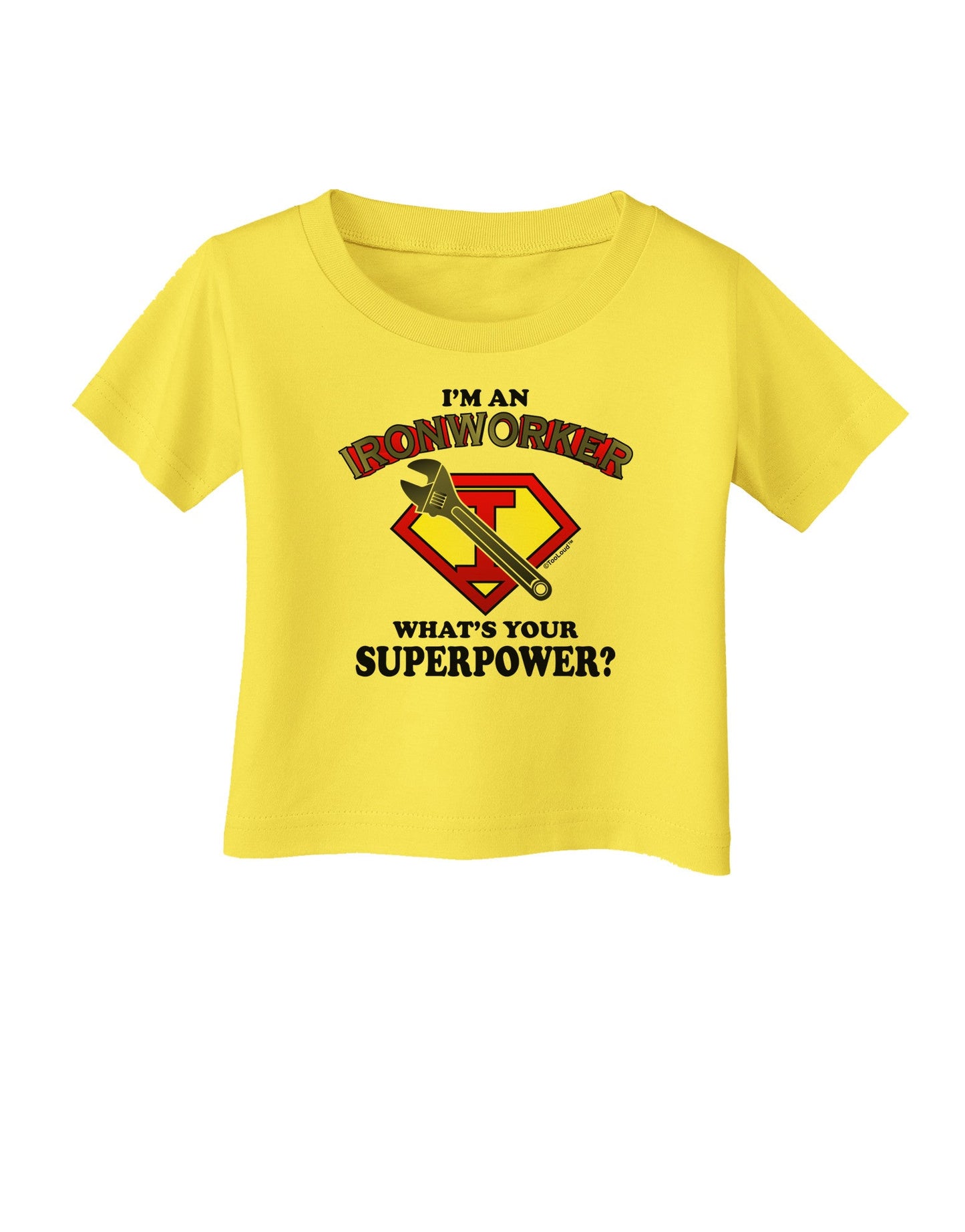 Ironworker - Superpower Infant T-Shirt-Infant T-Shirt-TooLoud-Yellow-06-Months-Davson Sales