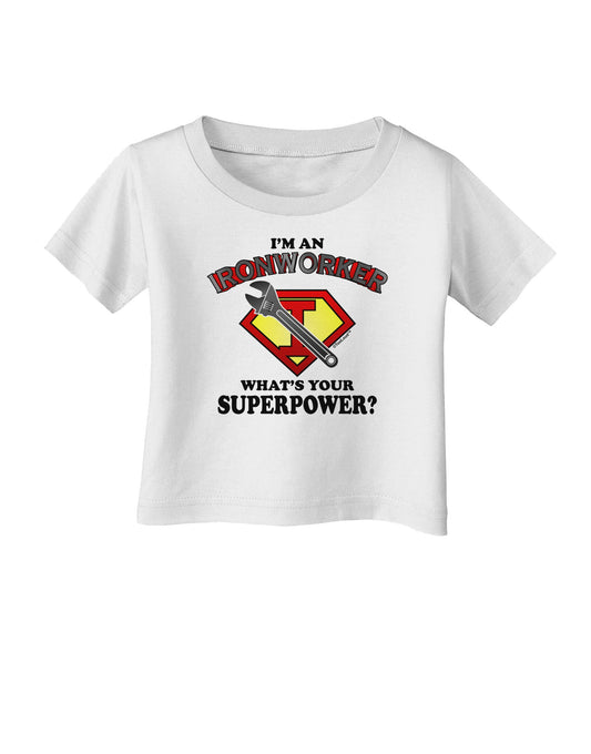 Ironworker - Superpower Infant T-Shirt-Infant T-Shirt-TooLoud-White-06-Months-Davson Sales