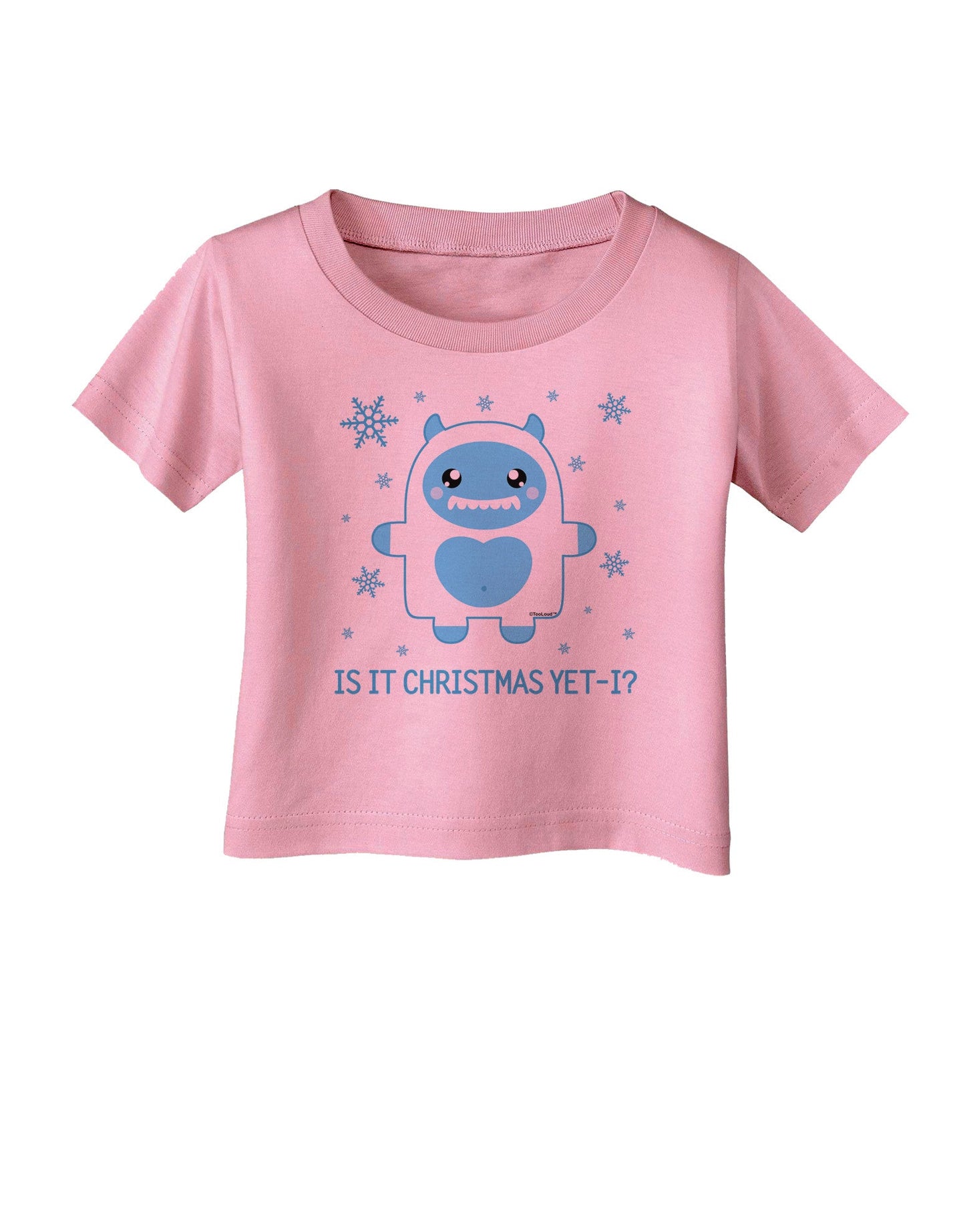 Is It Christmas Yet - Yeti Abominable Snowman Infant T-Shirt-Infant T-Shirt-TooLoud-Candy-Pink-06-Months-Davson Sales