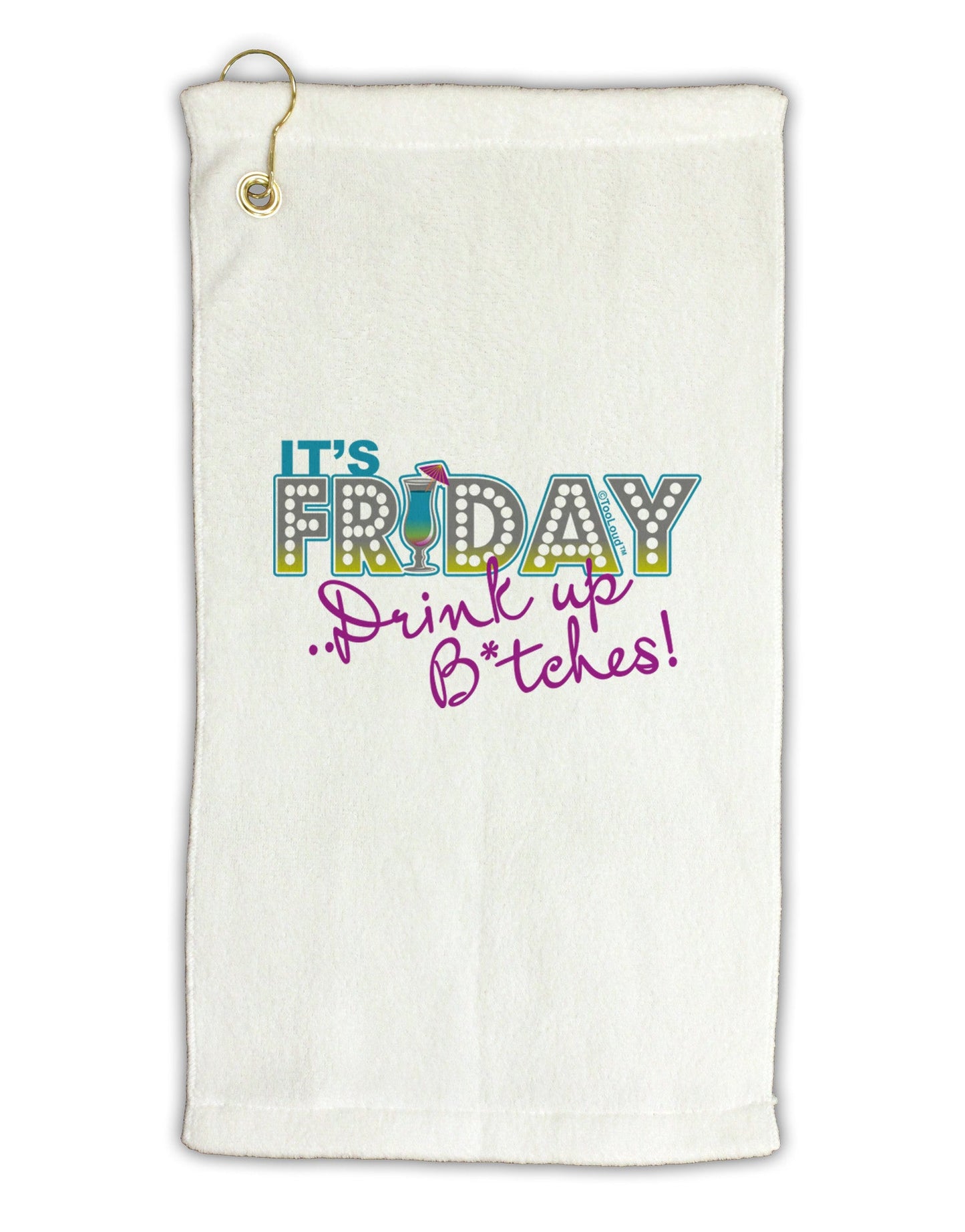 It's Friday - Drink Up Micro Terry Gromet Golf Towel 16 x 25 inch-Golf Towel-TooLoud-White-Davson Sales