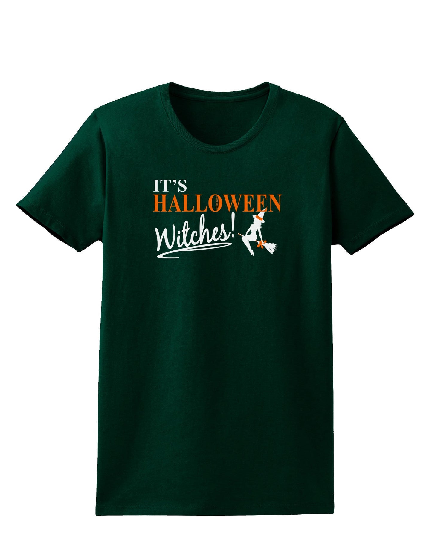 It's Halloween Witches Womens Dark T-Shirt-TooLoud-Forest-Green-Small-Davson Sales